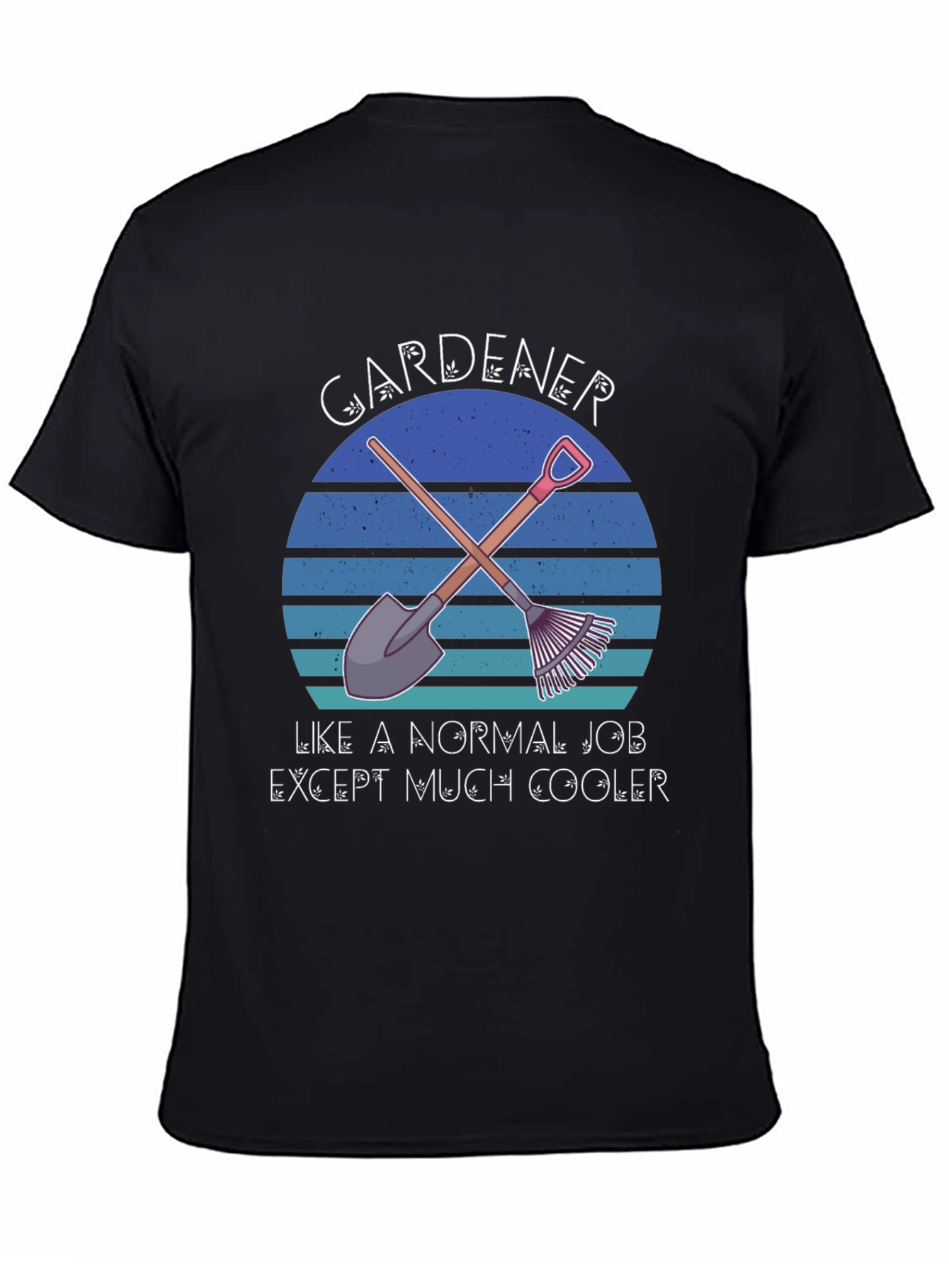 Gardener Cooler Job T-Shirt - Gardening Humor Apparel