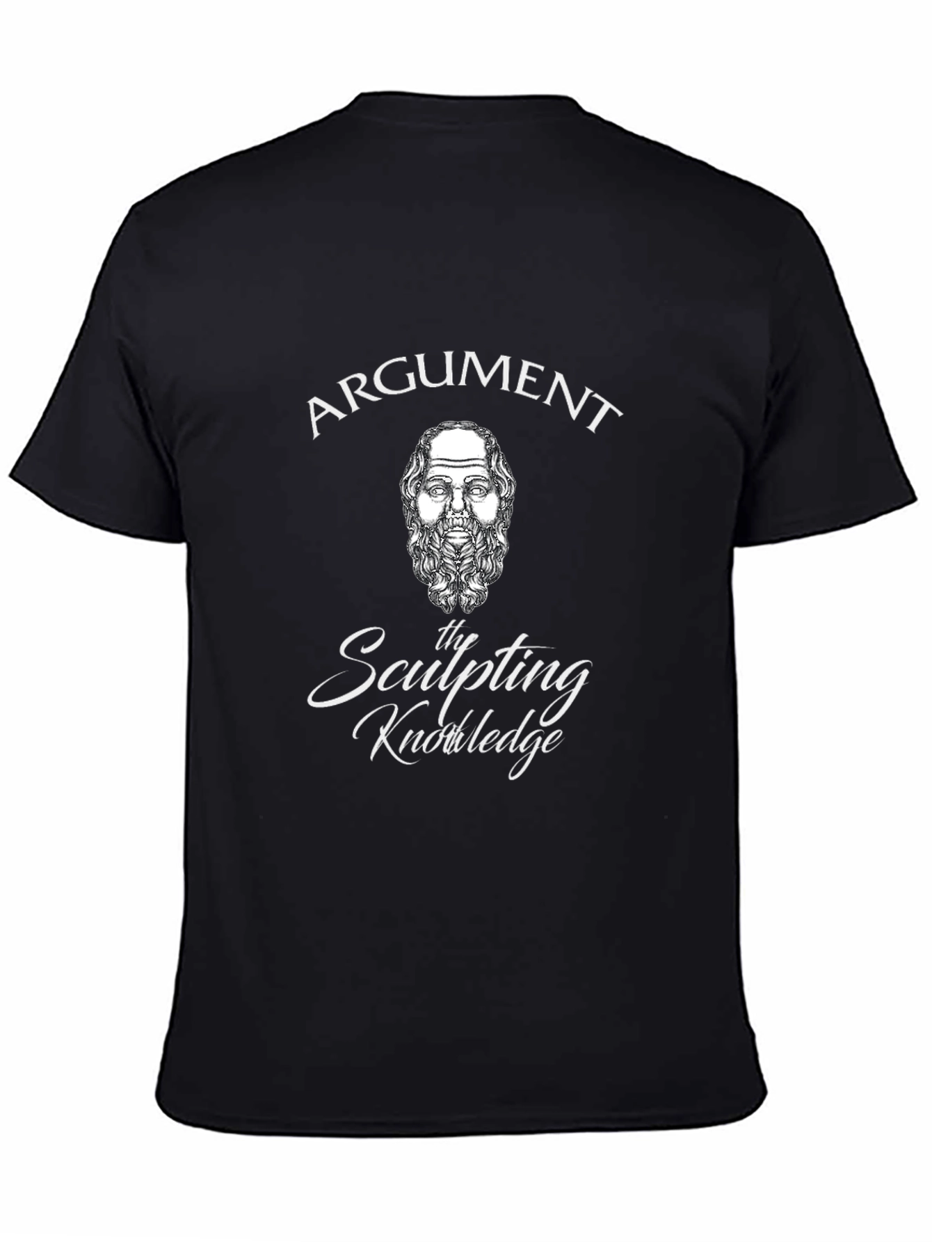 Argument is the Sculpting Knowledge T-Shirt