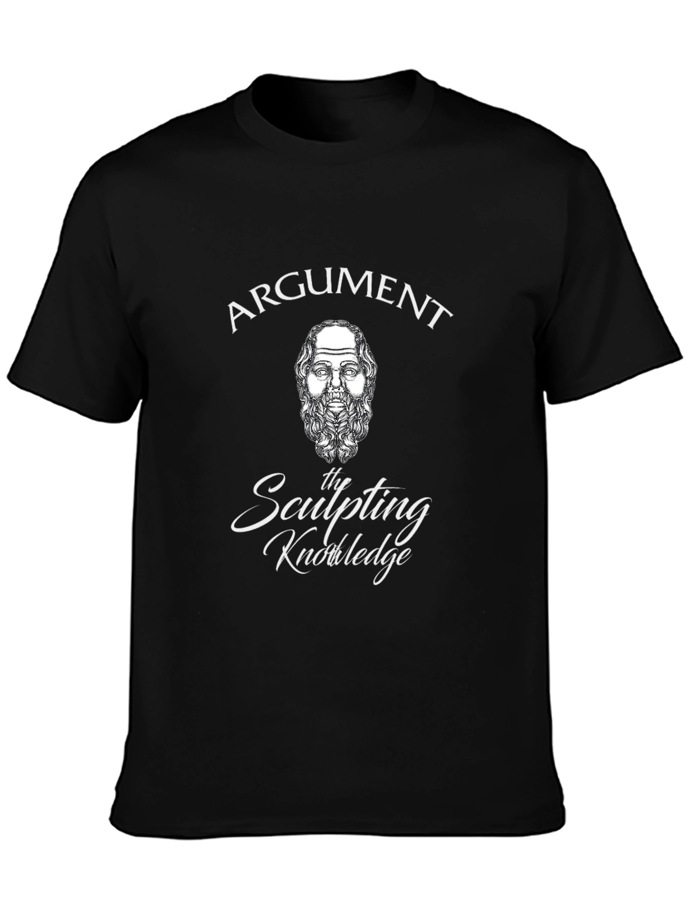 Argument is the Sculpting Knowledge T-Shirt