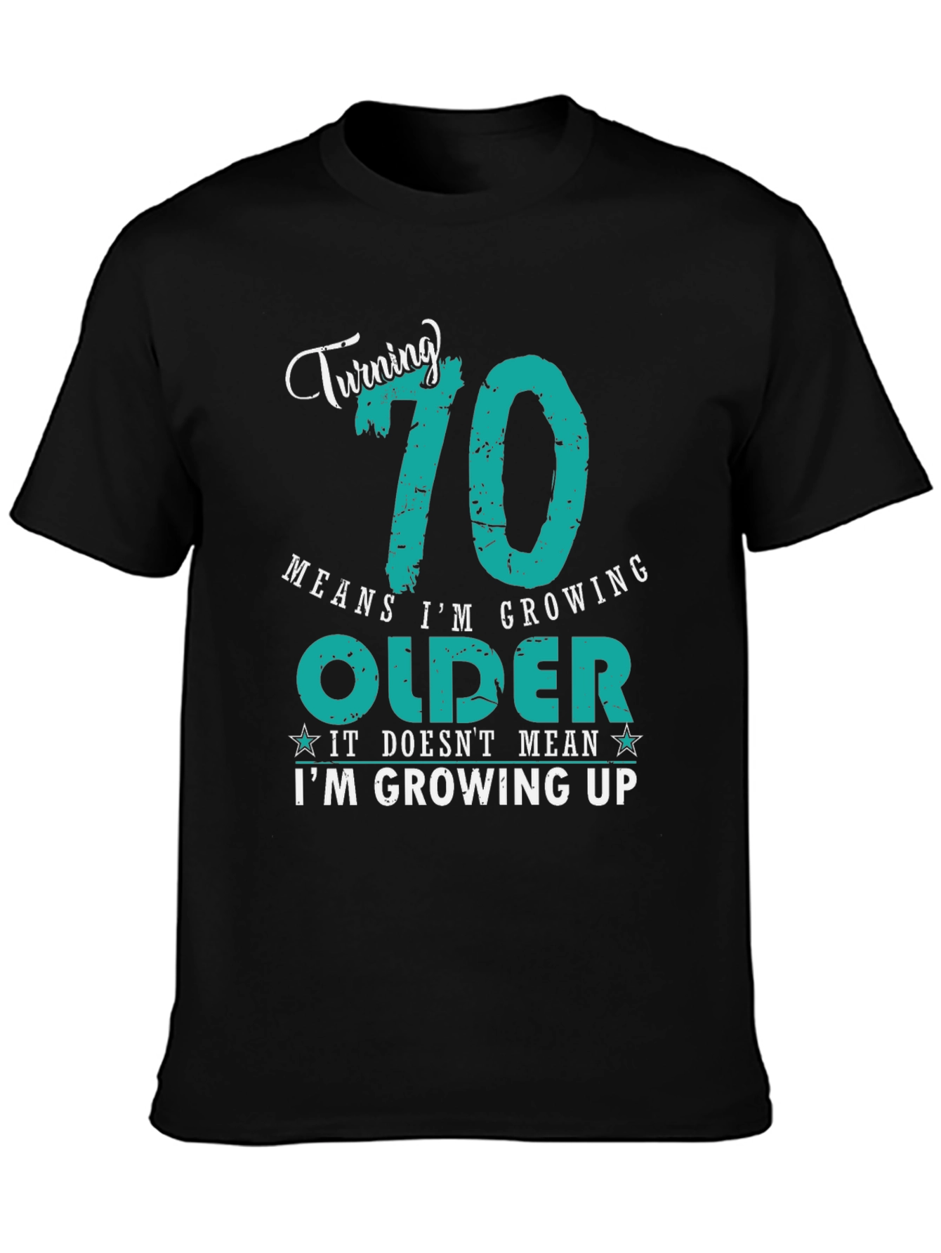 Funny 70th Birthday T-Shirt: Growing Older