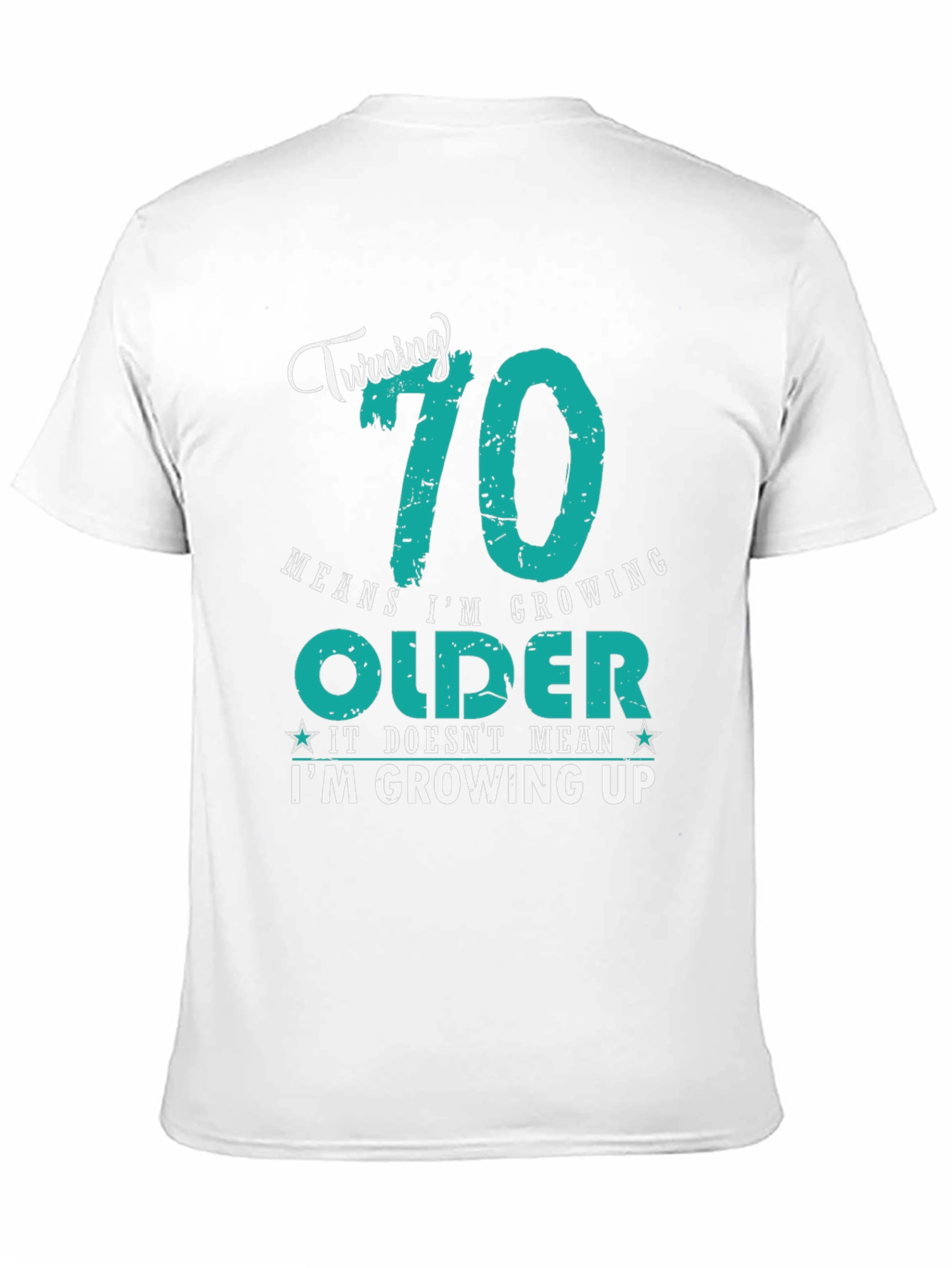 Funny 70th Birthday T-Shirt: Growing Older