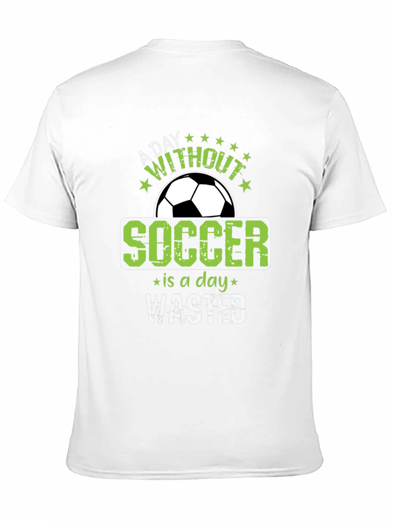 Soccer is a Day Wasted T-Shirt