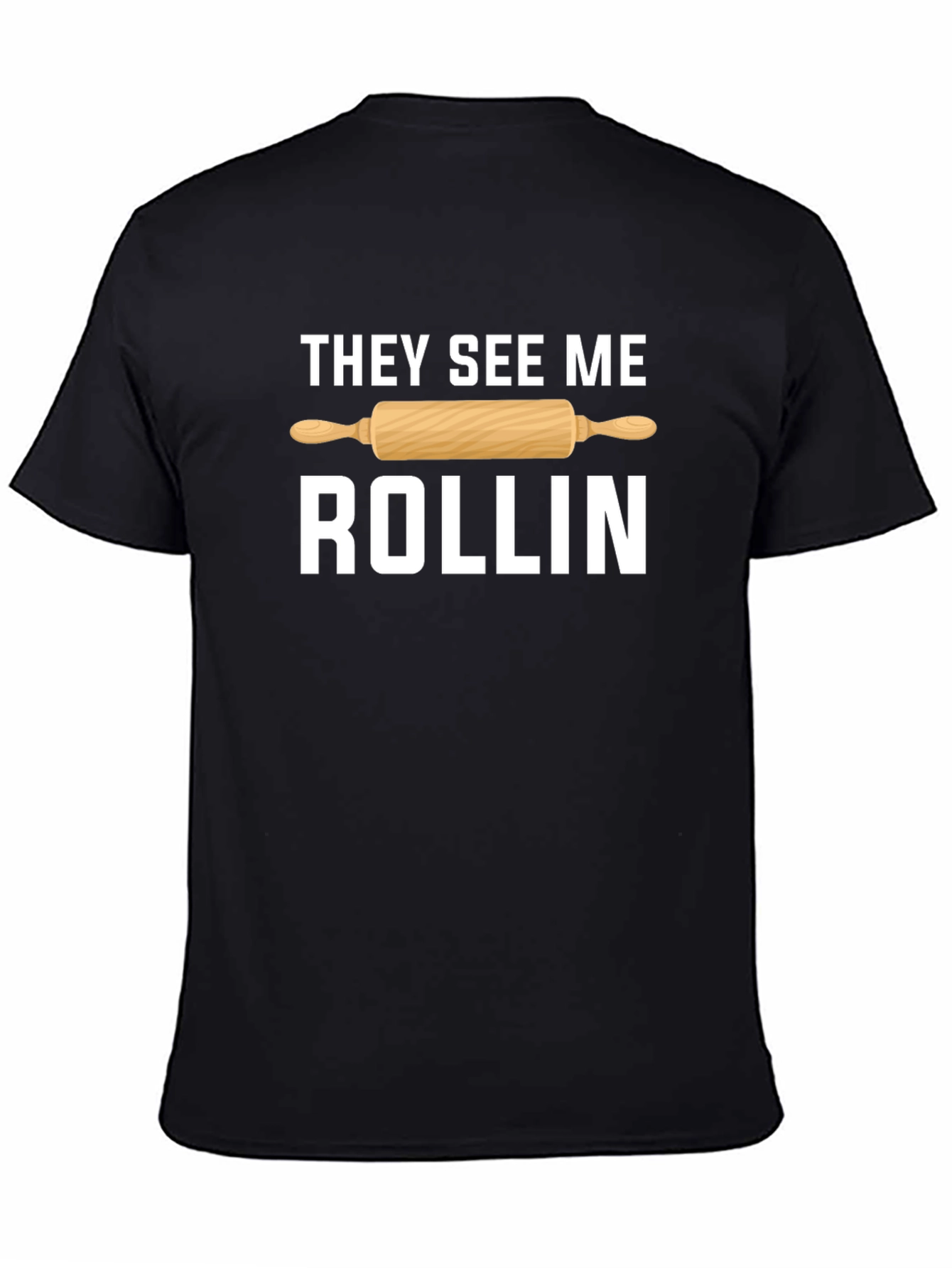 They See Me Rollin Funny Baker T-Shirt