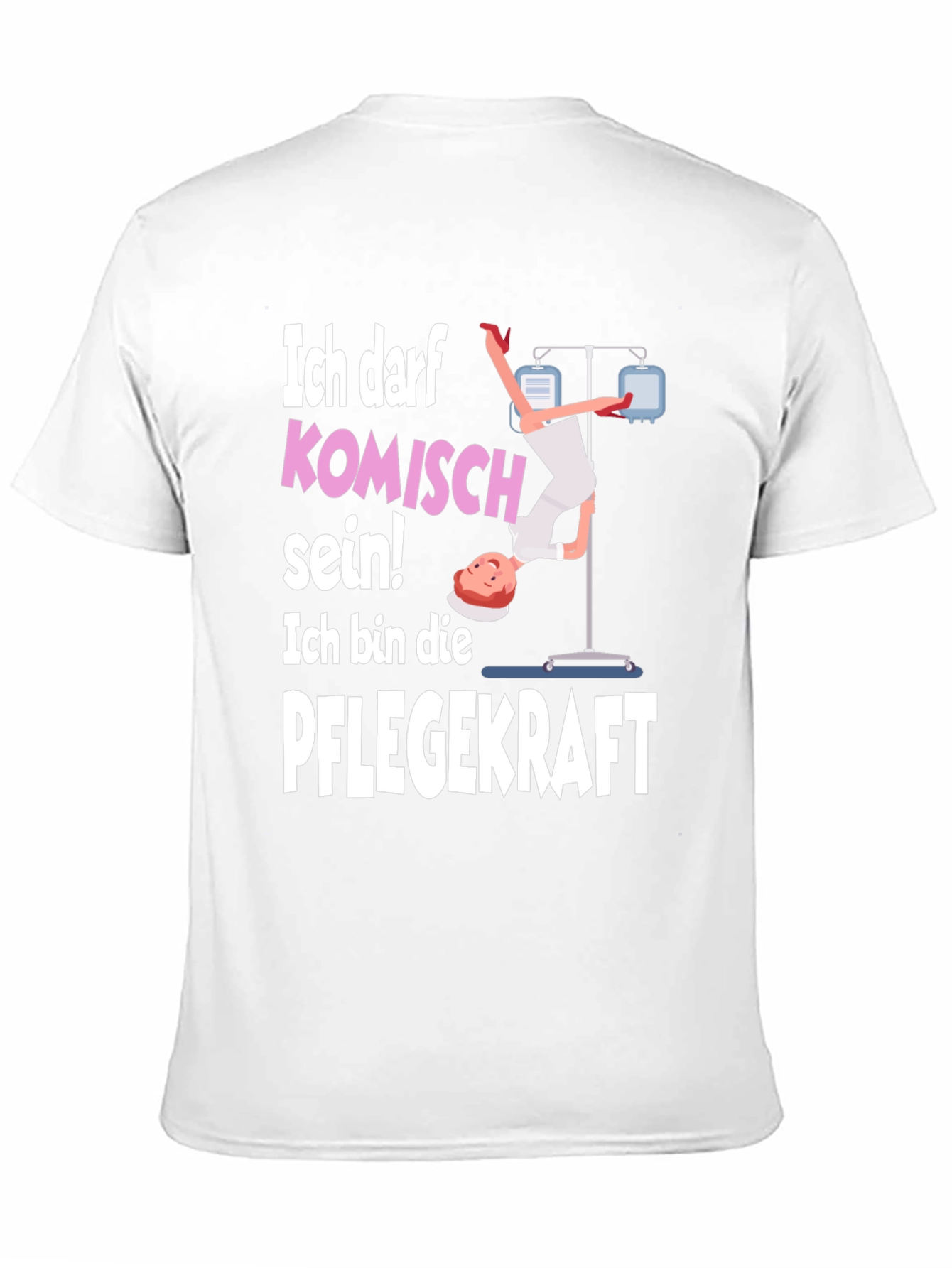 Funny Nurse T-Shirt - Ich Darf Komisch Sein!