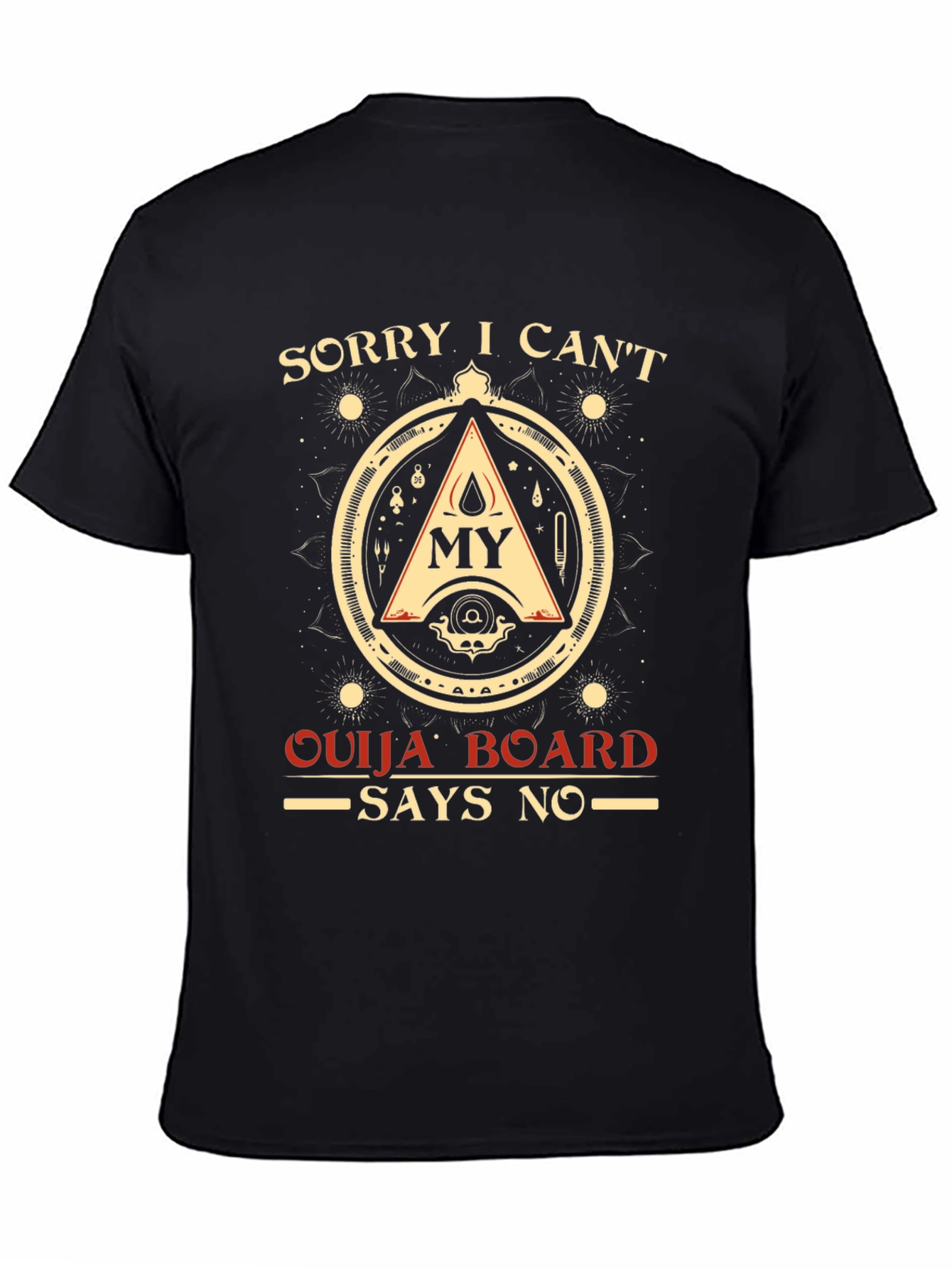 Sorry Ouija Board Says No Graphic T-Shirt
