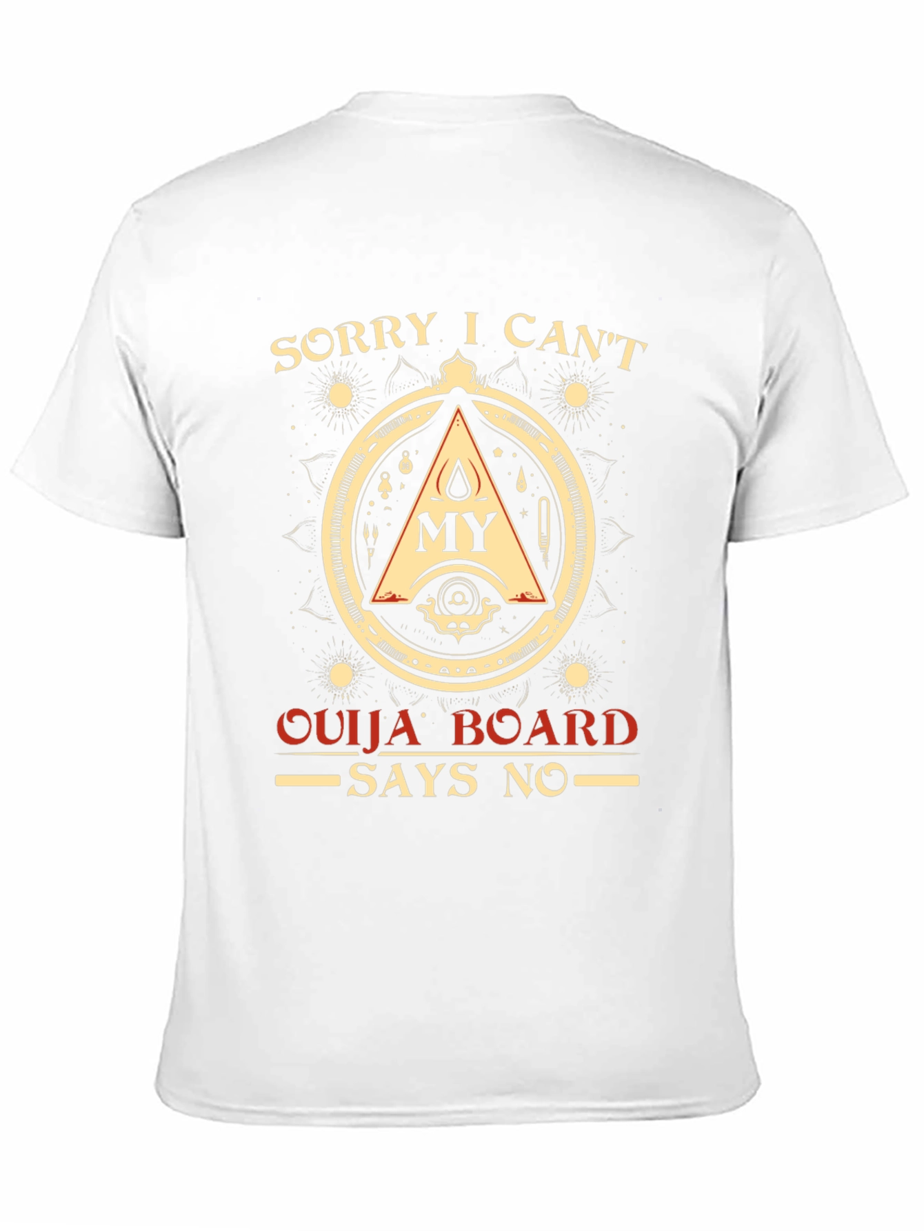 Sorry Ouija Board Says No Graphic T-Shirt