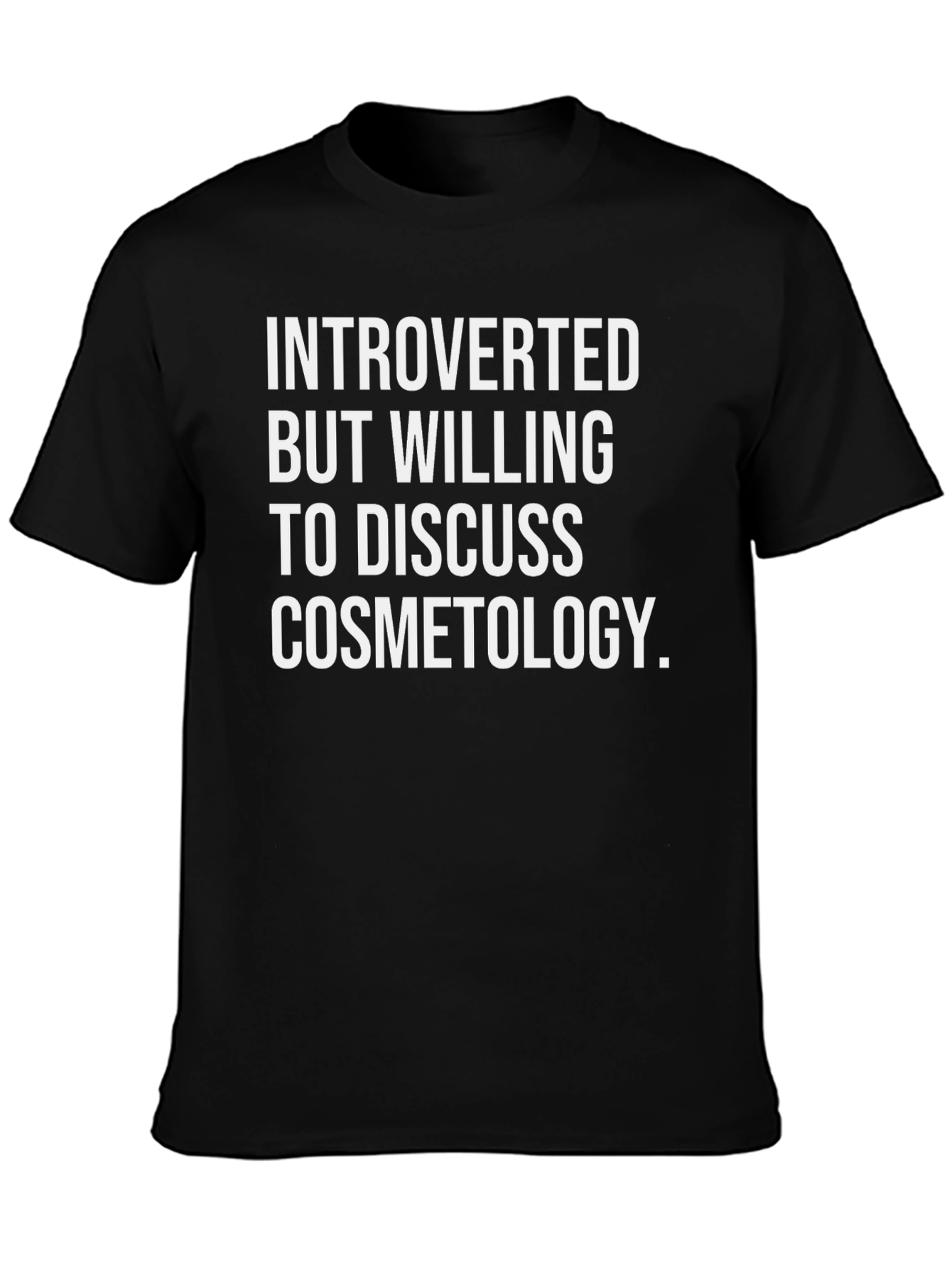 Introverted Cosmetology T-Shirt - Black Cotton Tee