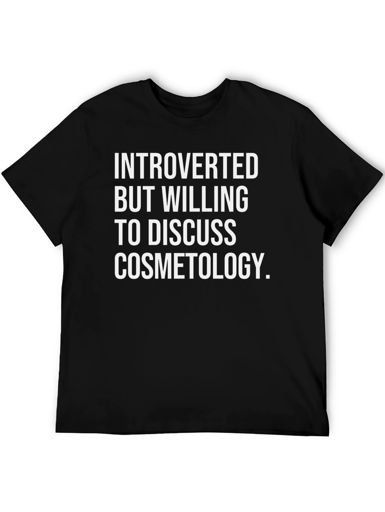 Introverted Cosmetology T-Shirt - Black Cotton Tee