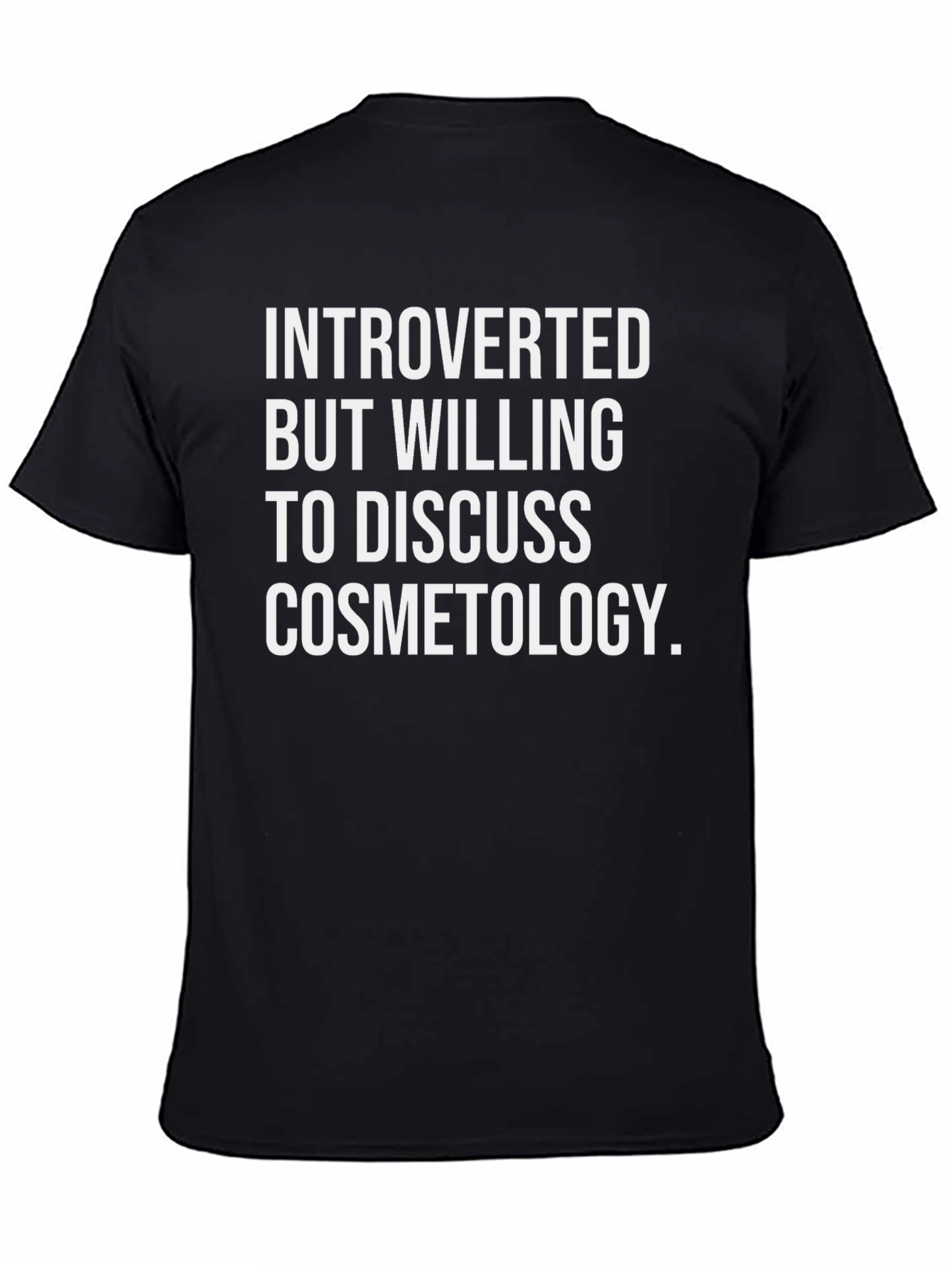 Introverted Cosmetology T-Shirt - Black Cotton Tee