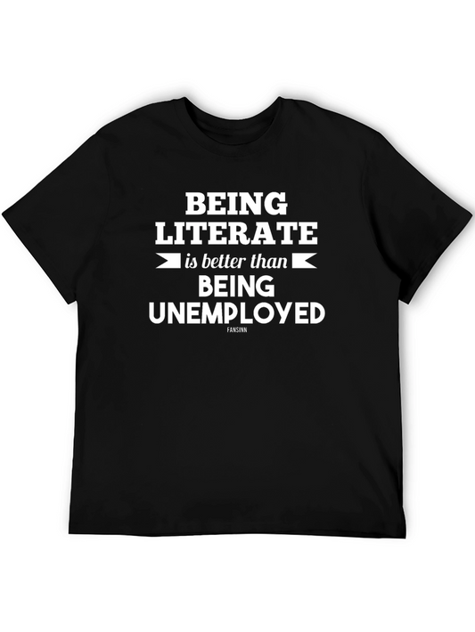 Being Literate T-Shirt Funny Sarcastic Humor Tee