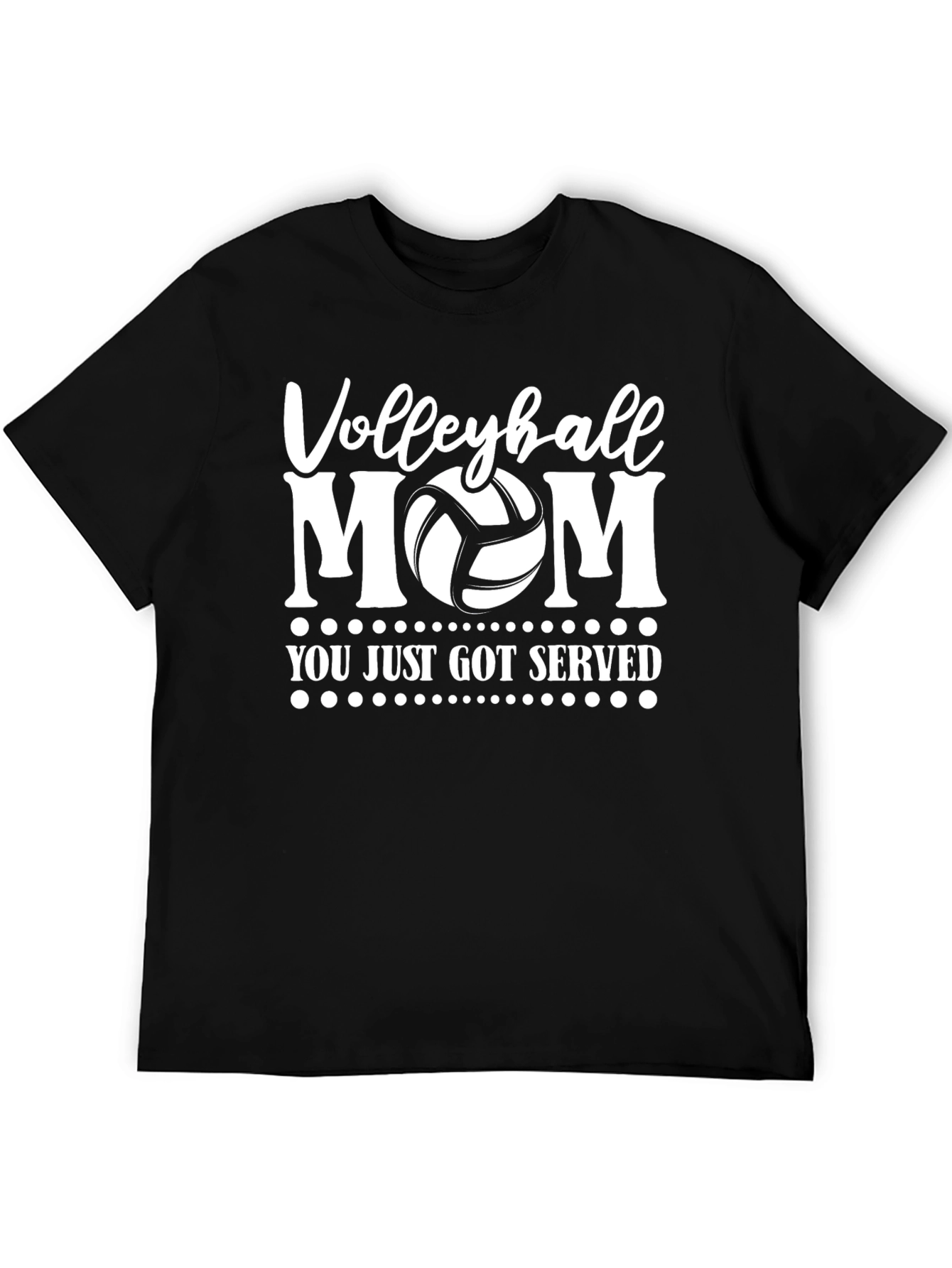 Volleyball Mom Graphic T-Shirt - You Just Got Served