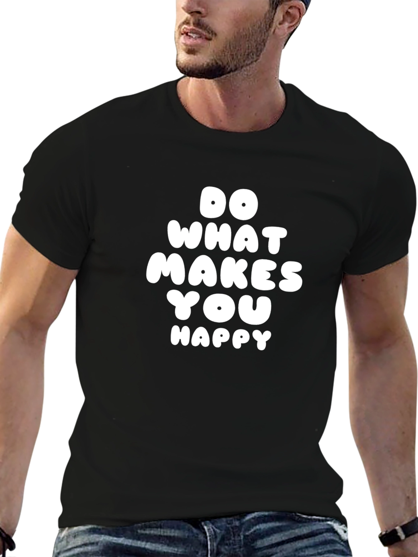 Do What Makes You Happy T-Shirt