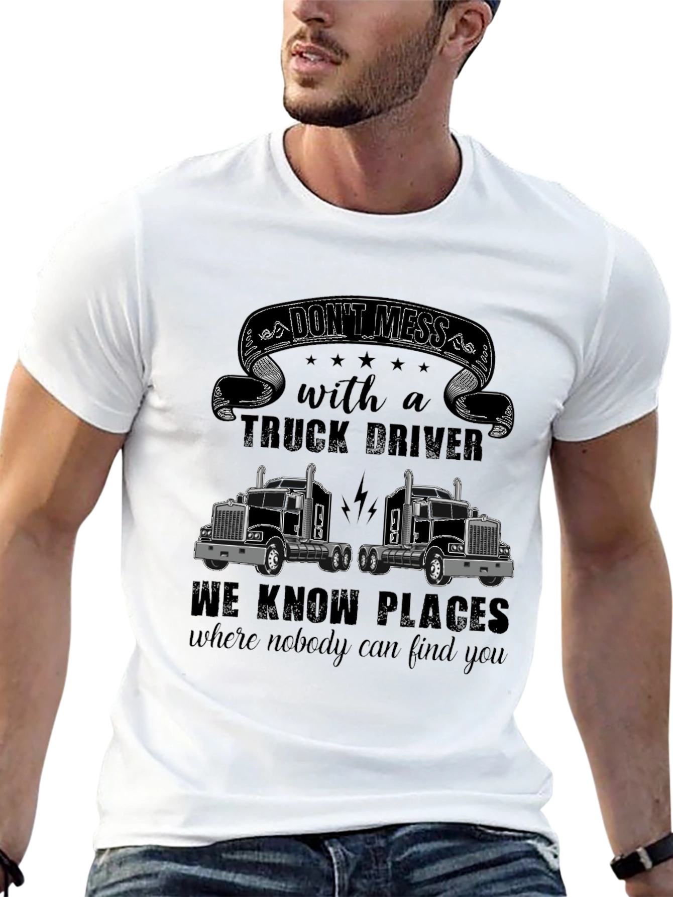 Dont Mess With a Truck Driver T-Shirt