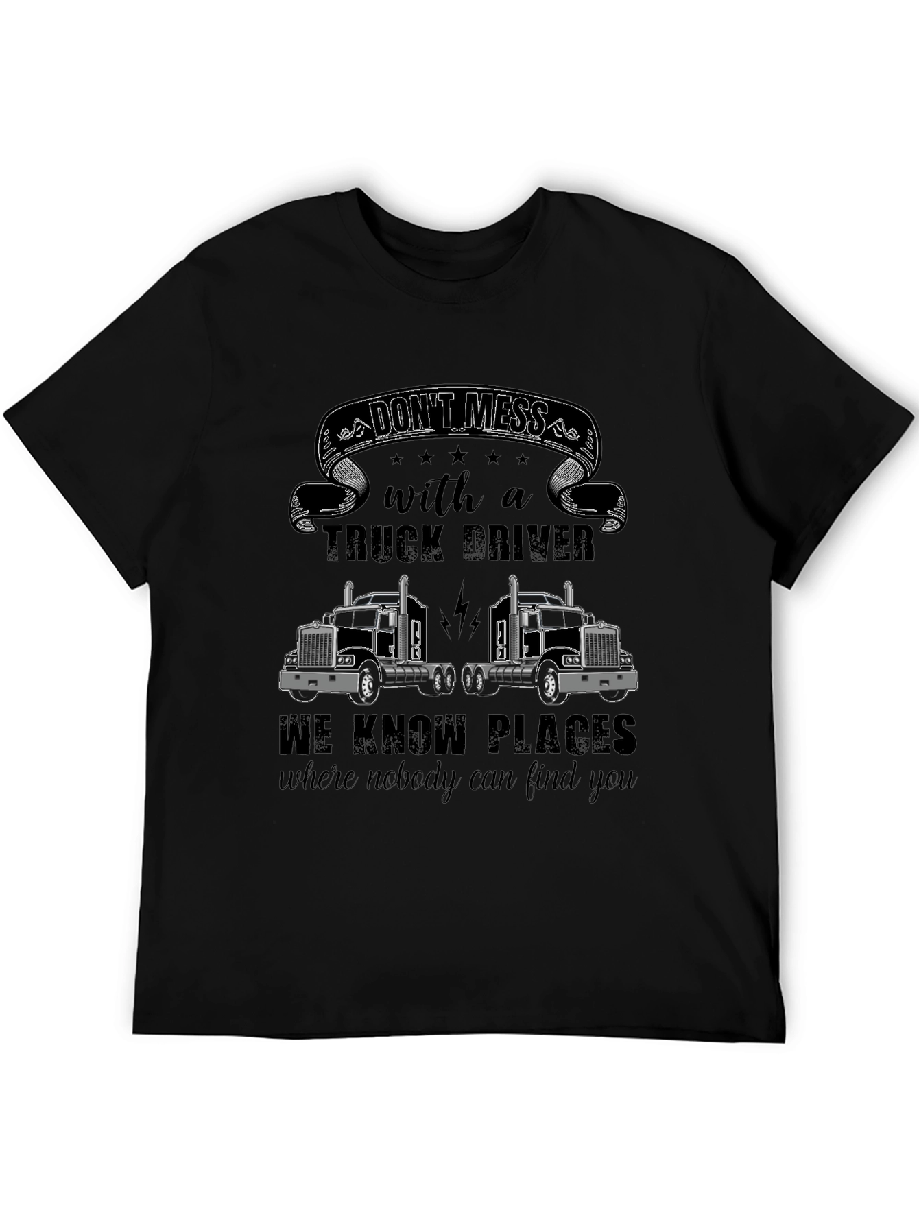 Dont Mess With a Truck Driver T-Shirt