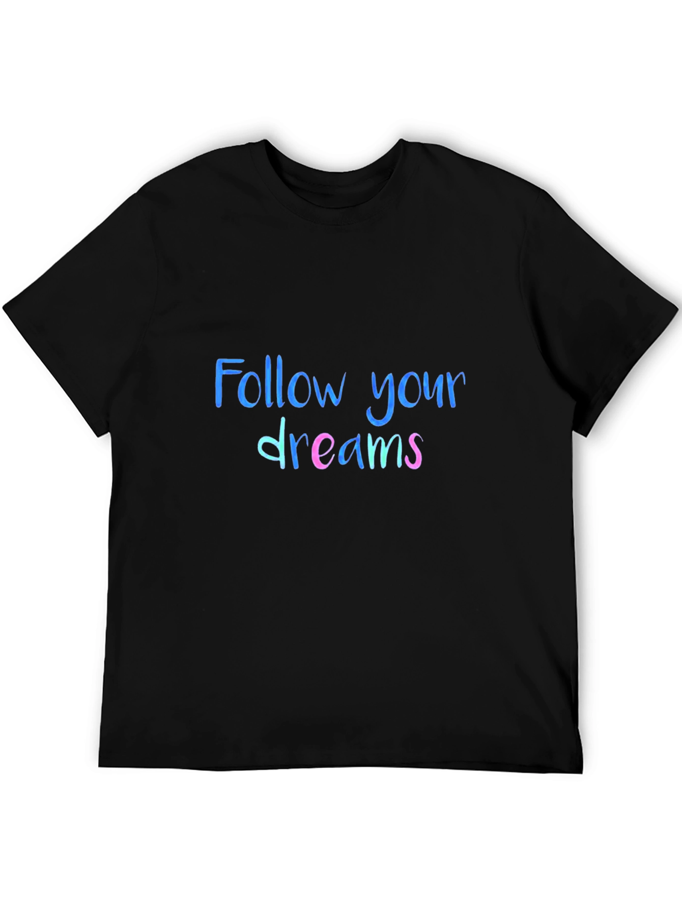 Follow Your Dreams Graphic Tee - Soft Cotton Blend