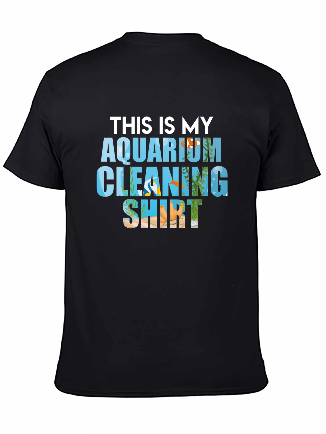 Aquarium Cleaning Shirt - Funny Fish Keeper Tee