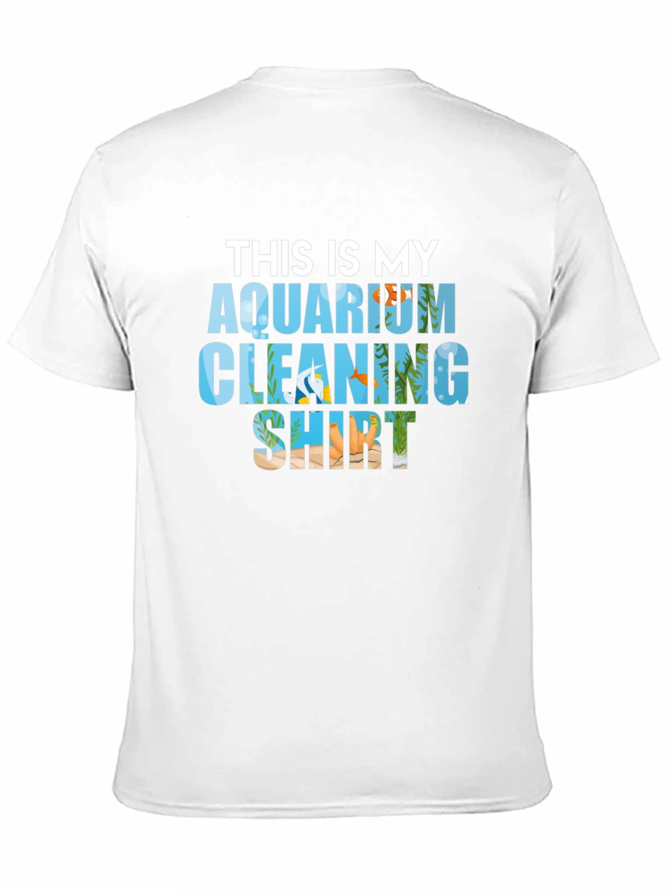 Aquarium Cleaning Shirt - Funny Fish Keeper Tee