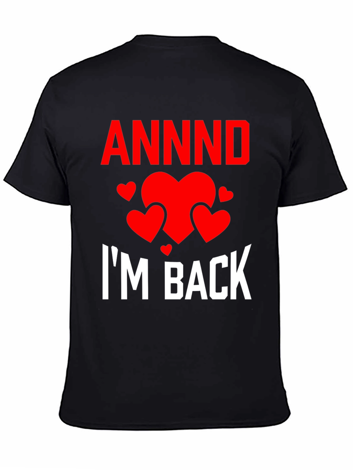 ANND Im Back Valentine T-Shirt