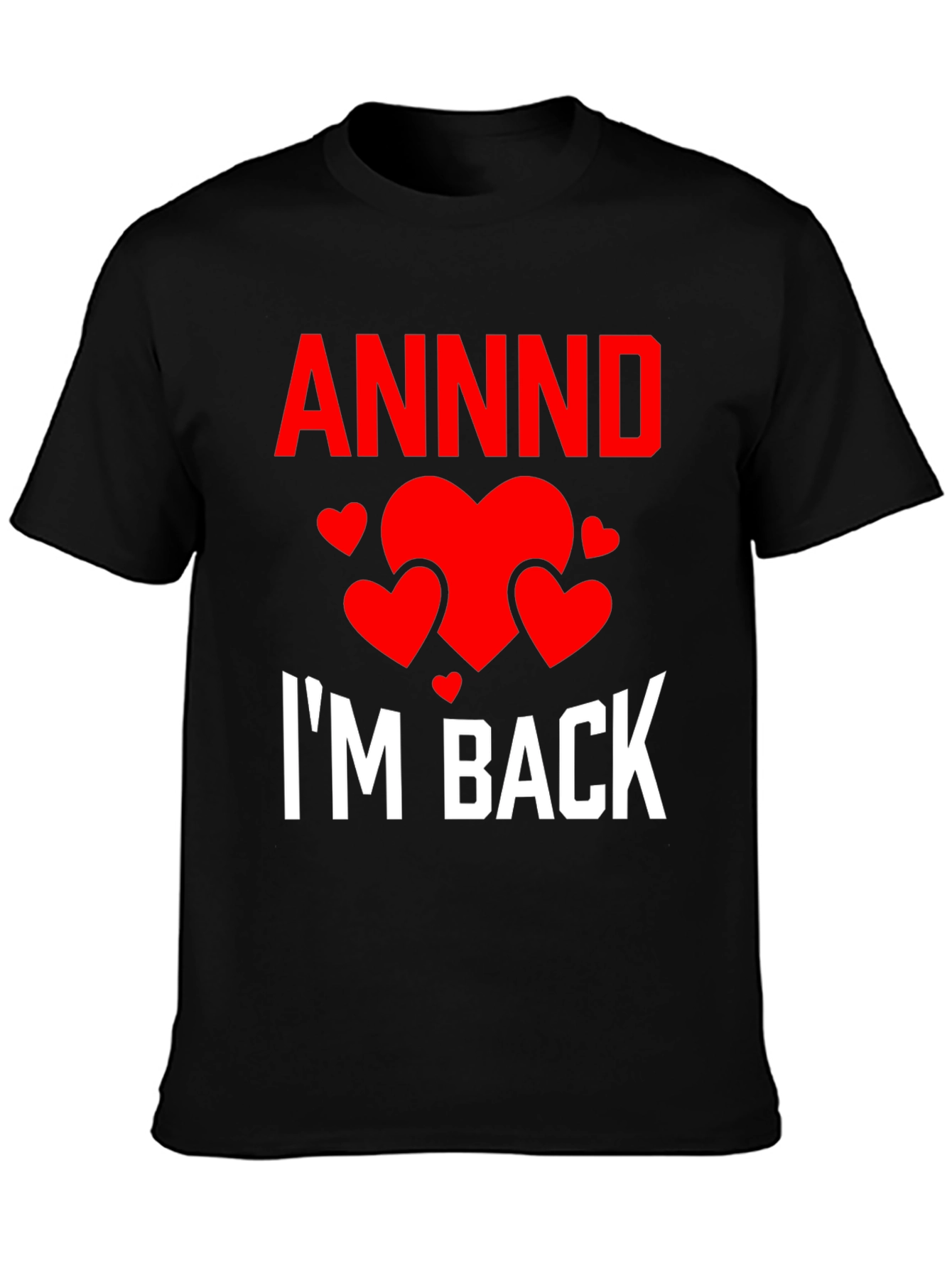 ANND Im Back Valentine T-Shirt