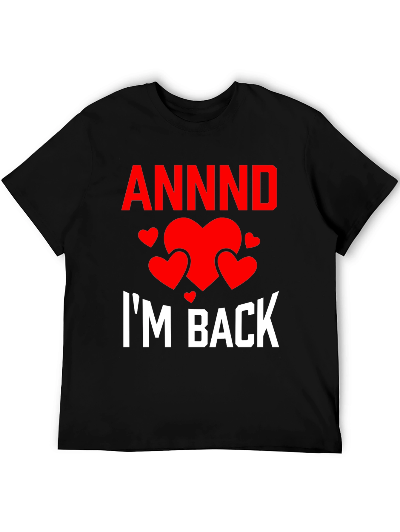 ANND Im Back Valentine T-Shirt