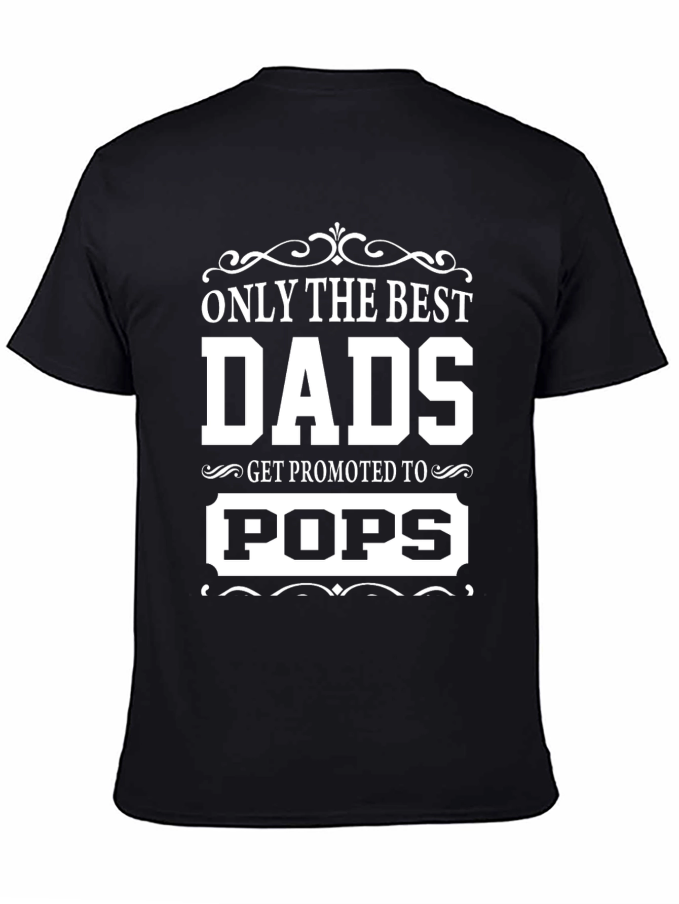 Only the Best Dads Get Promoted to Pops T-Shirt
