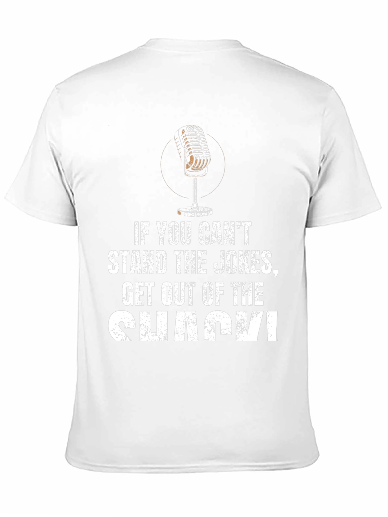 Stand the Jokes Get Out of the Shack T-Shirt