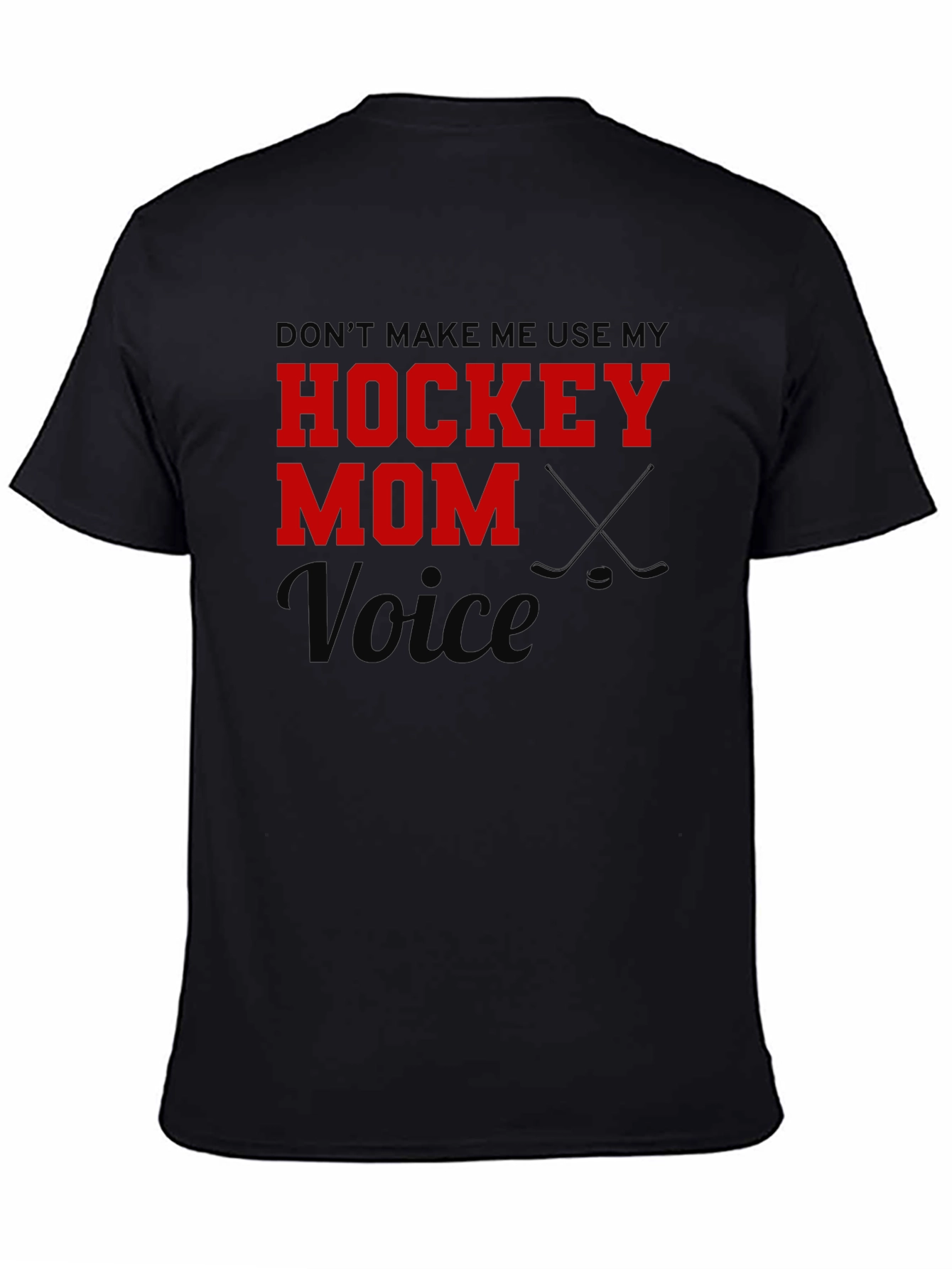 Hockey Mom Voice T-Shirt Funny Mom Tee