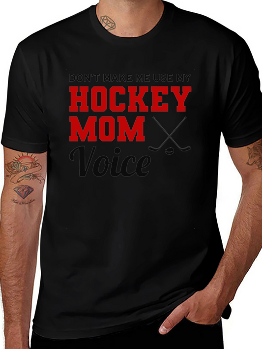 Hockey Mom Voice T-Shirt Funny Mom Tee