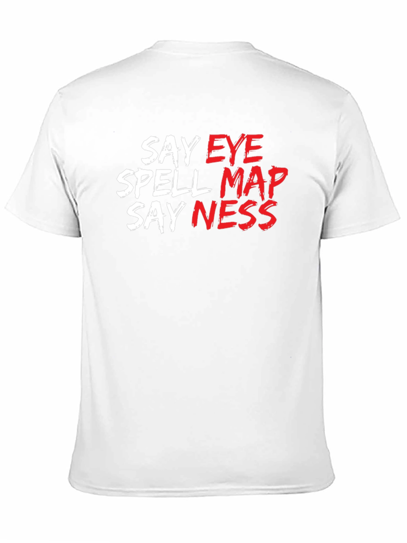 Say Eye Spell Map Say Ness T-Shirt