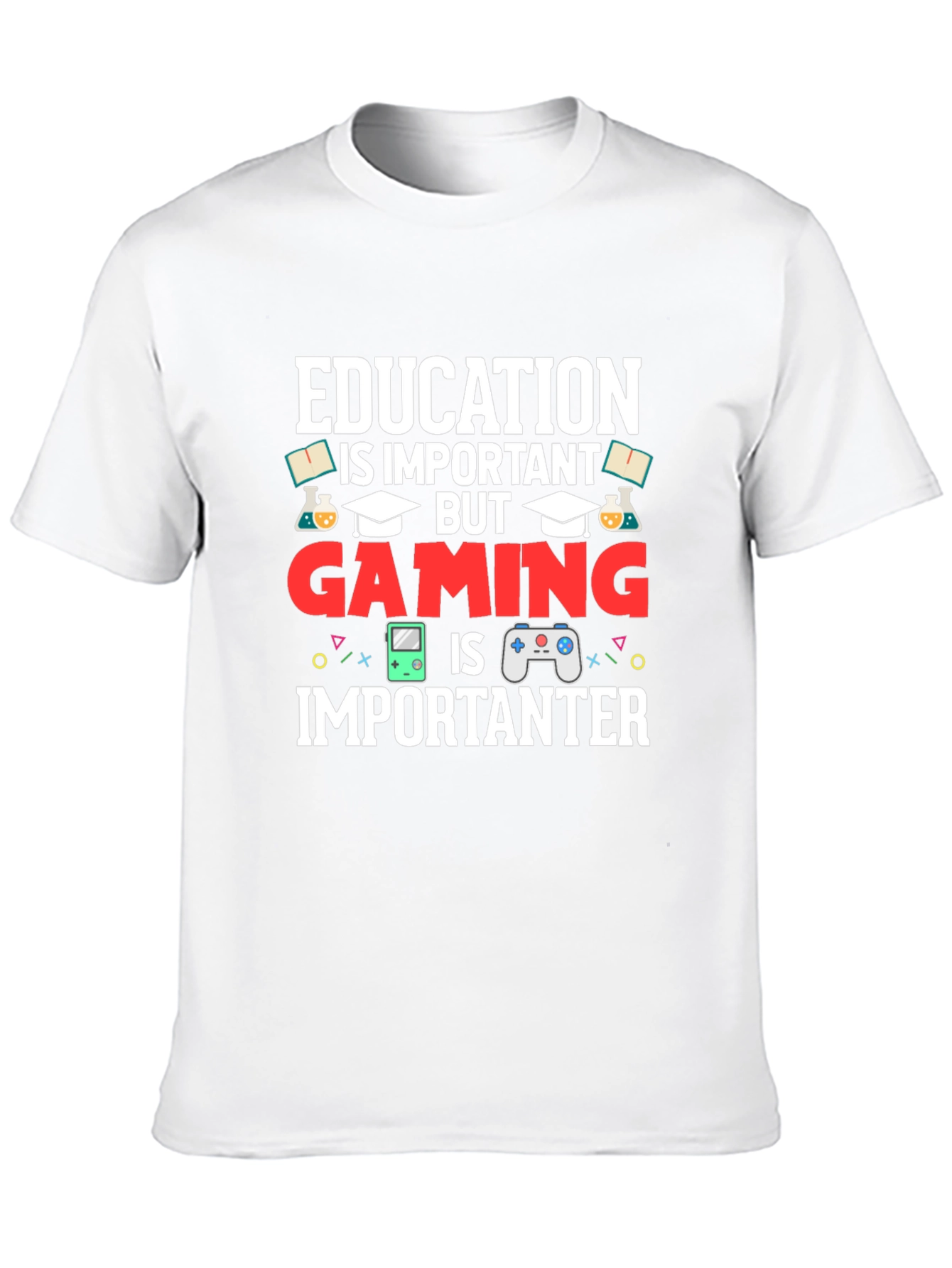 Education Important But Gaming Importanter T-Shirt