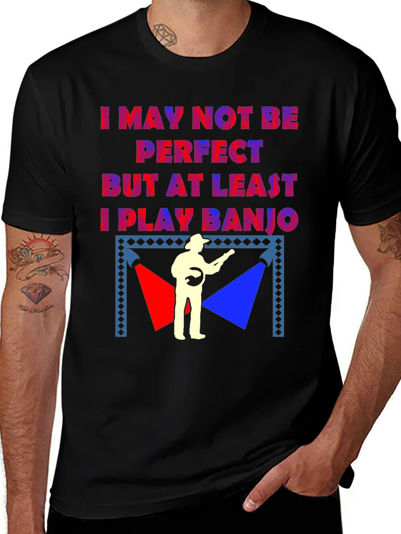 I May Not Be Perfect Banjo T-Shirt