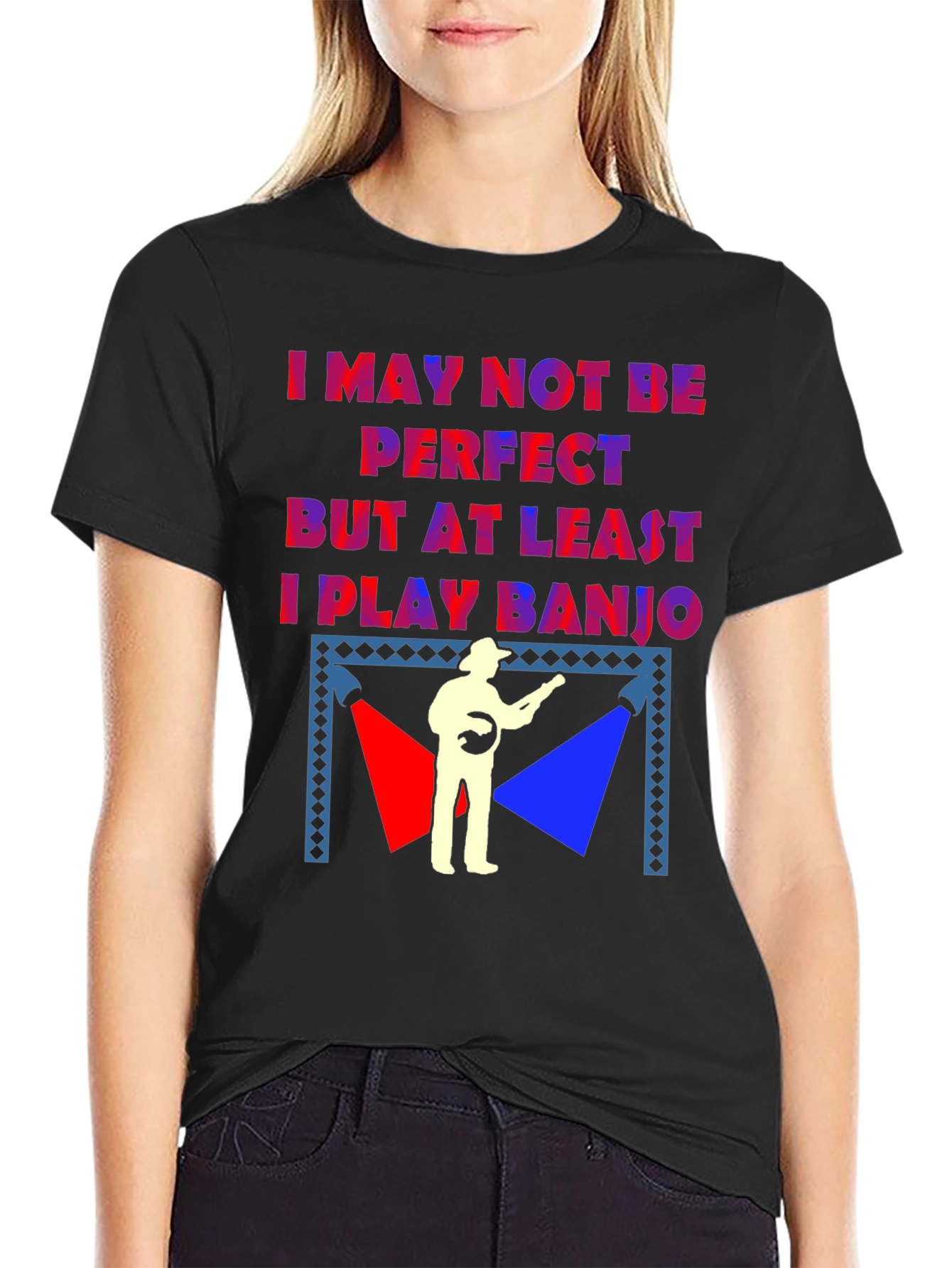I May Not Be Perfect Banjo T-Shirt