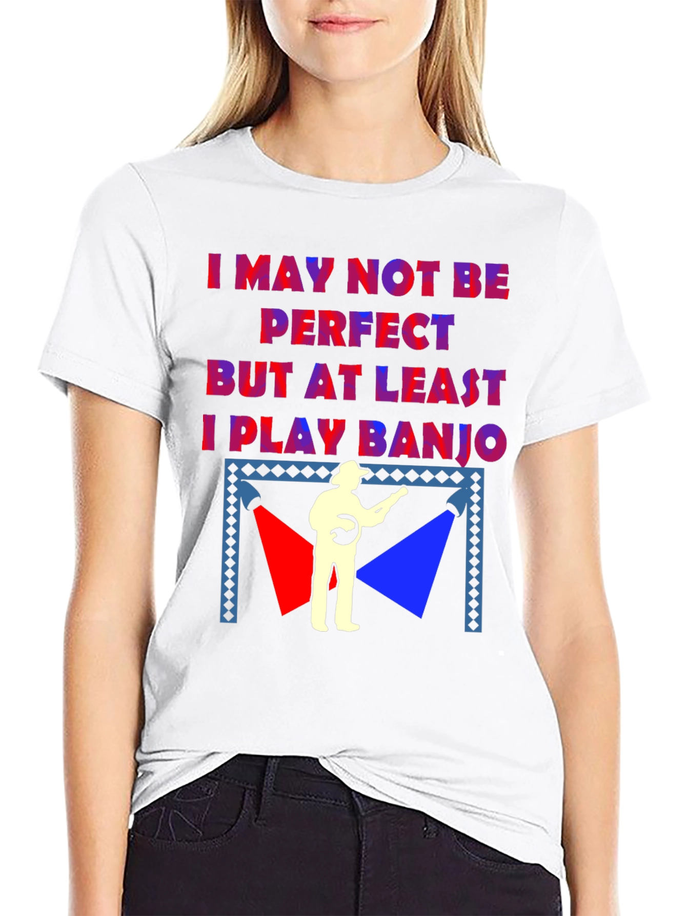 I May Not Be Perfect Banjo T-Shirt
