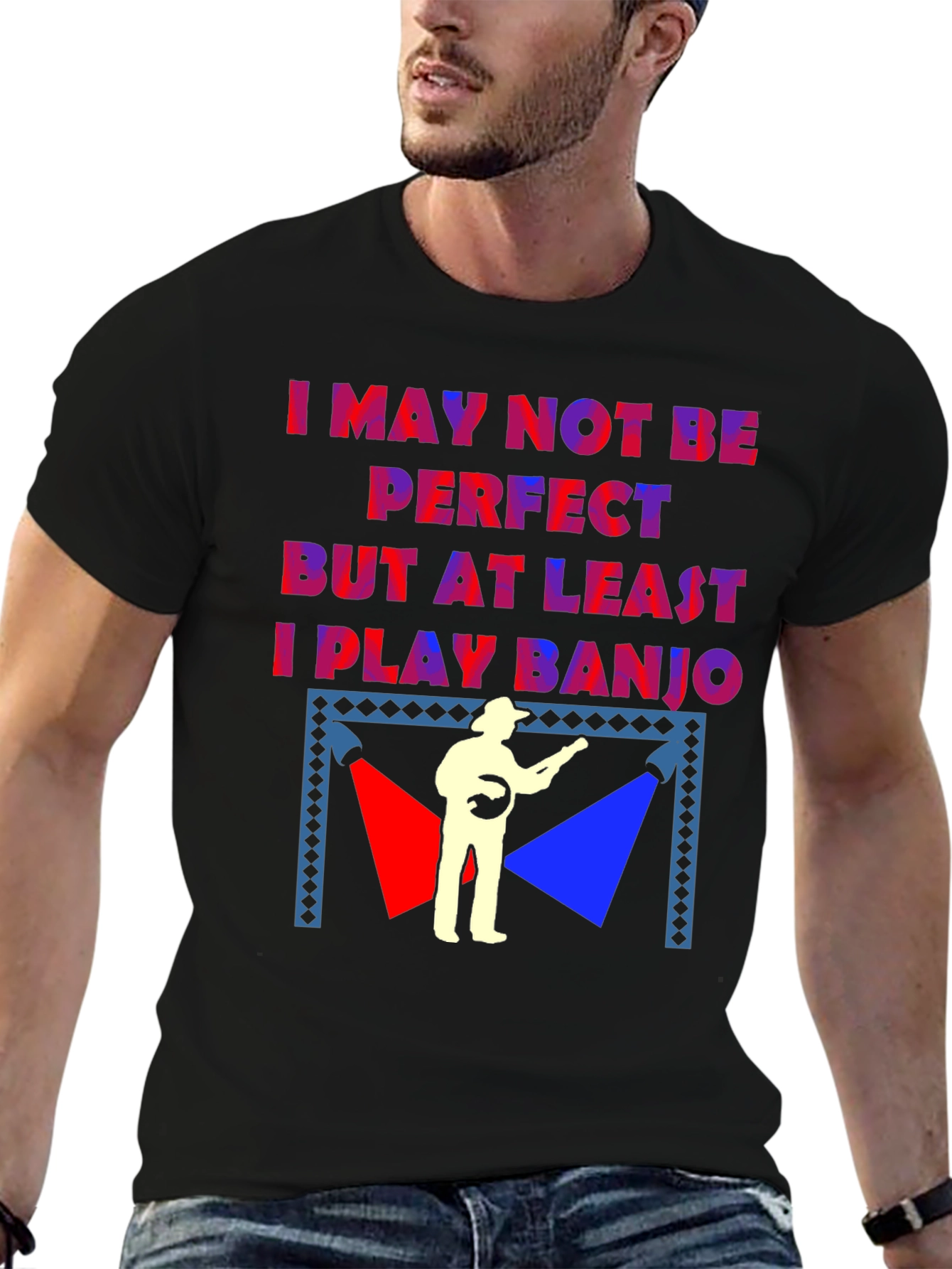 I May Not Be Perfect Banjo T-Shirt