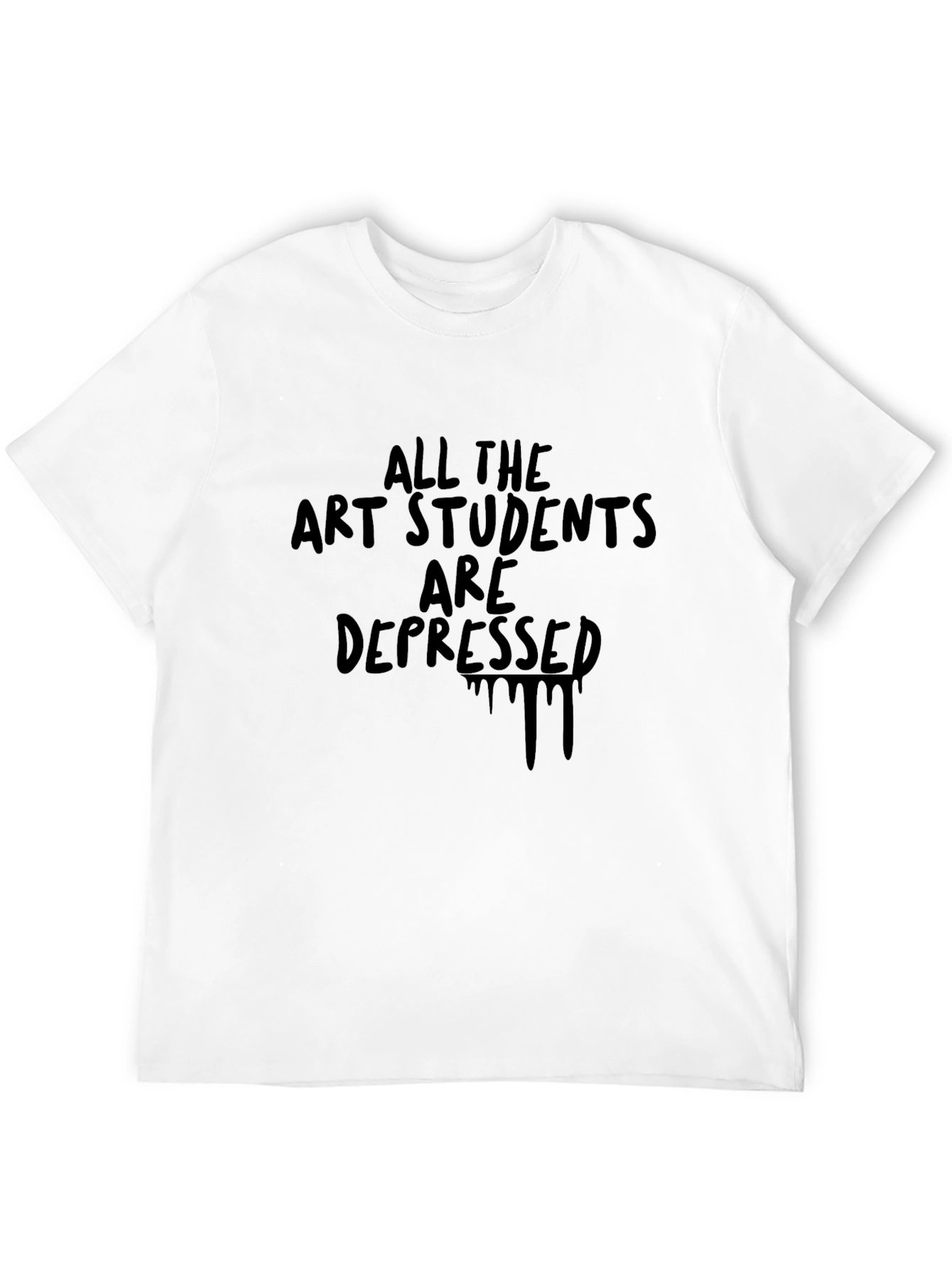 All the Art Students Are Depressed T-Shirt