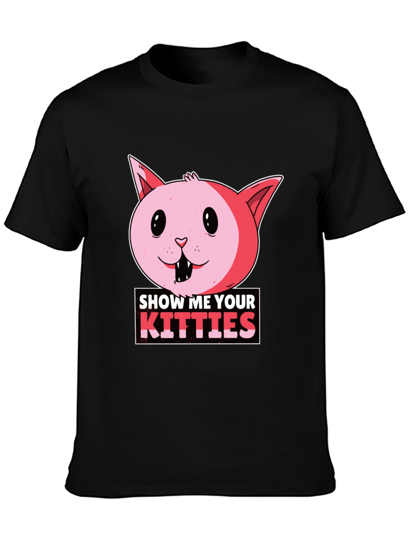 Show Me Your Kitties Funny Cat T-Shirt