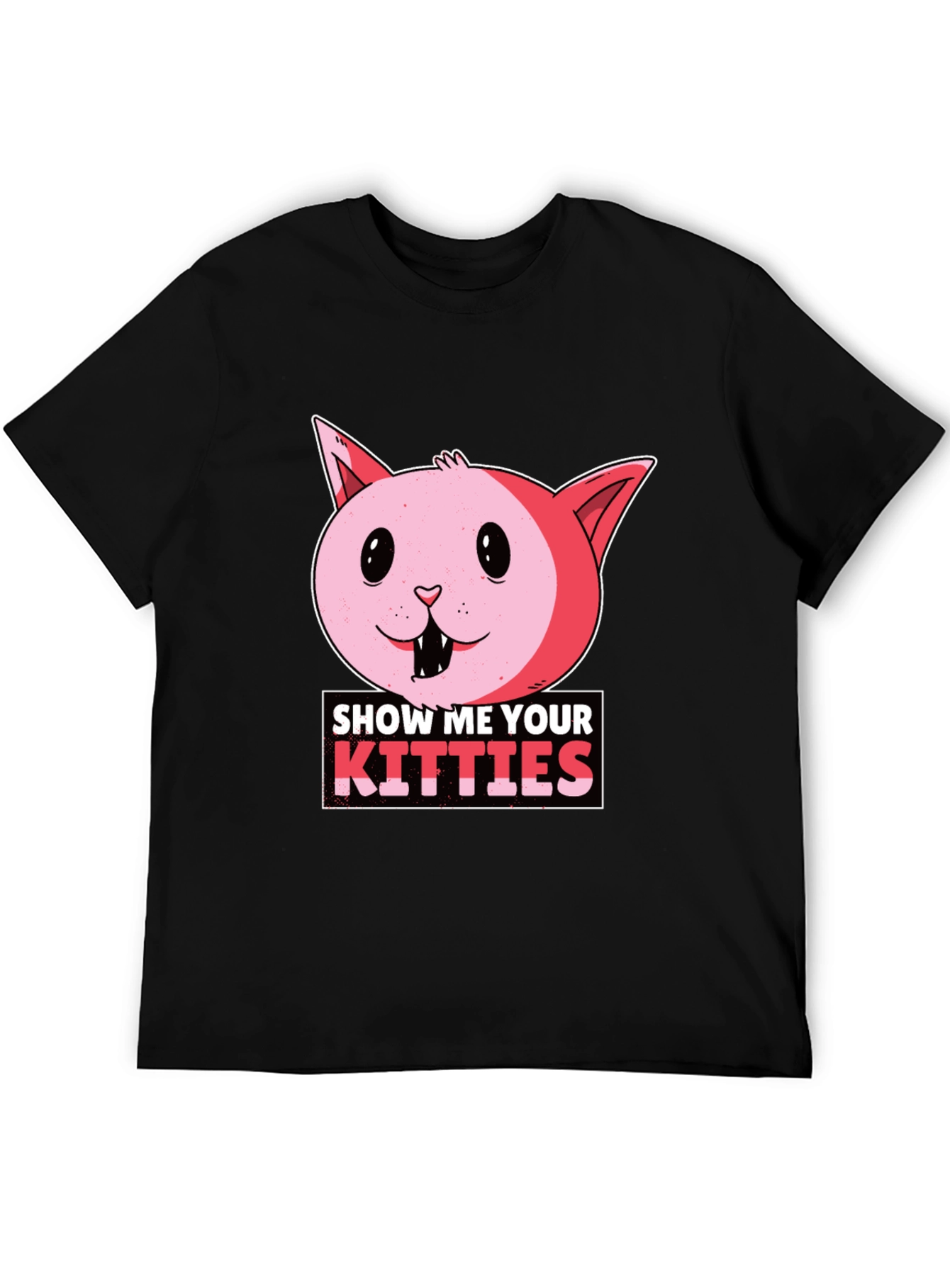 Show Me Your Kitties Funny Cat T-Shirt