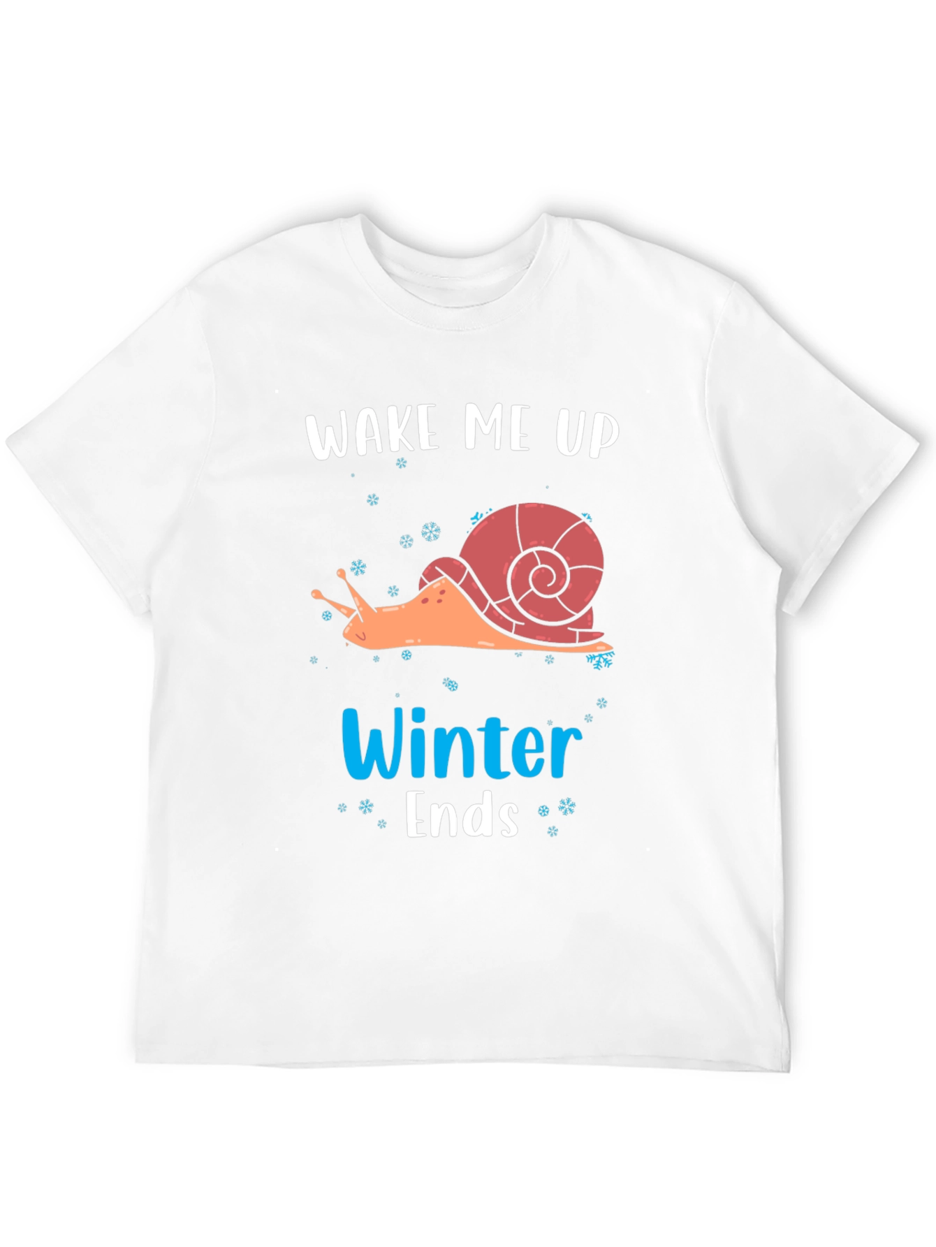 Wake Me Up When Winter Ends T-Shirt