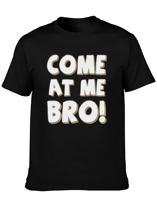 Come At Me Bro! Graphic T-Shirt