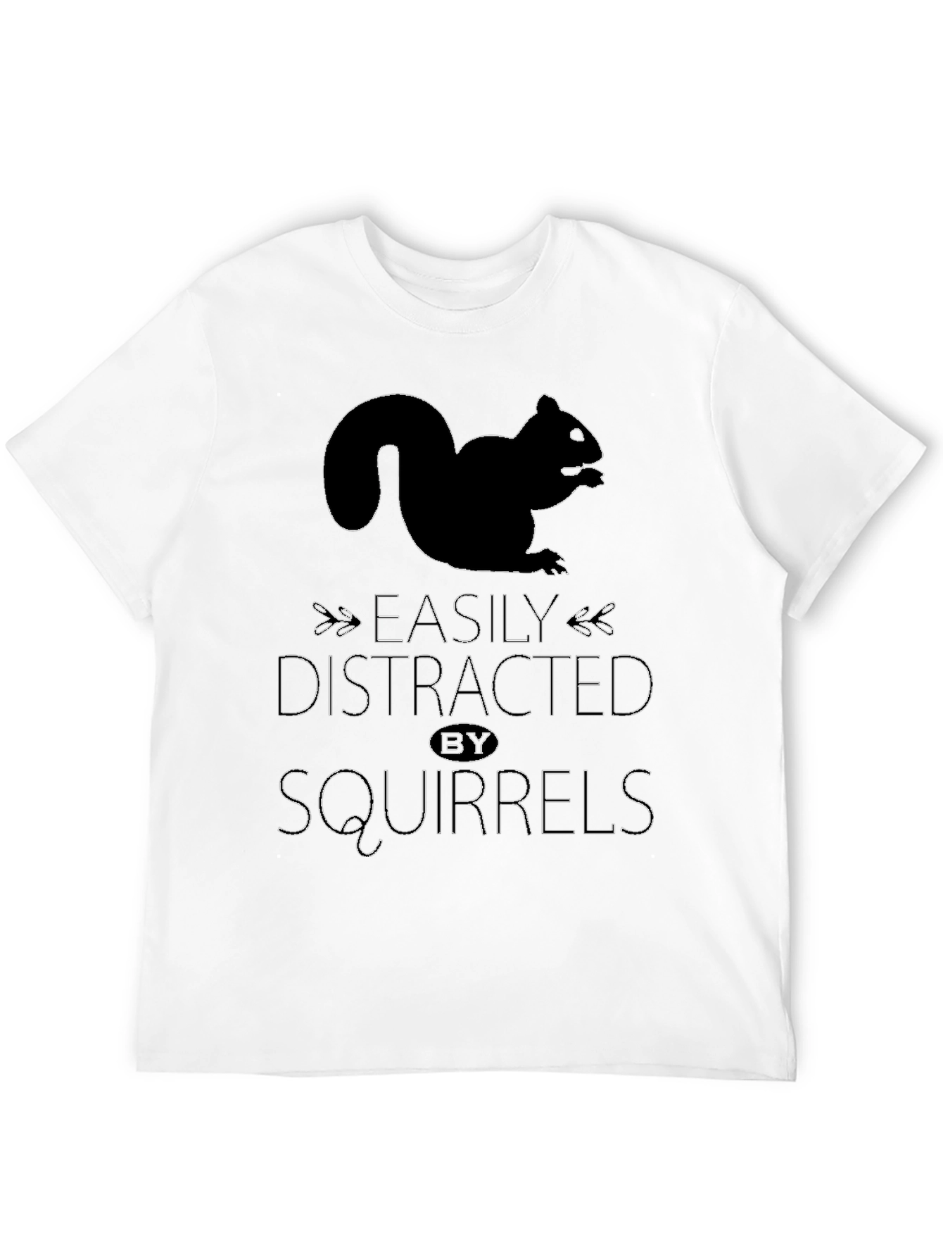 Easily Distracted by Squirrels Graphic T-Shirt