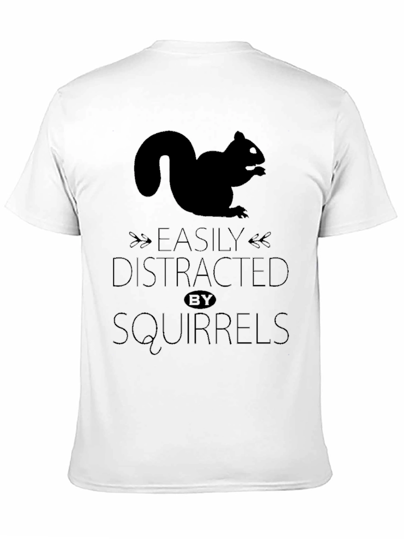 Easily Distracted by Squirrels Graphic T-Shirt