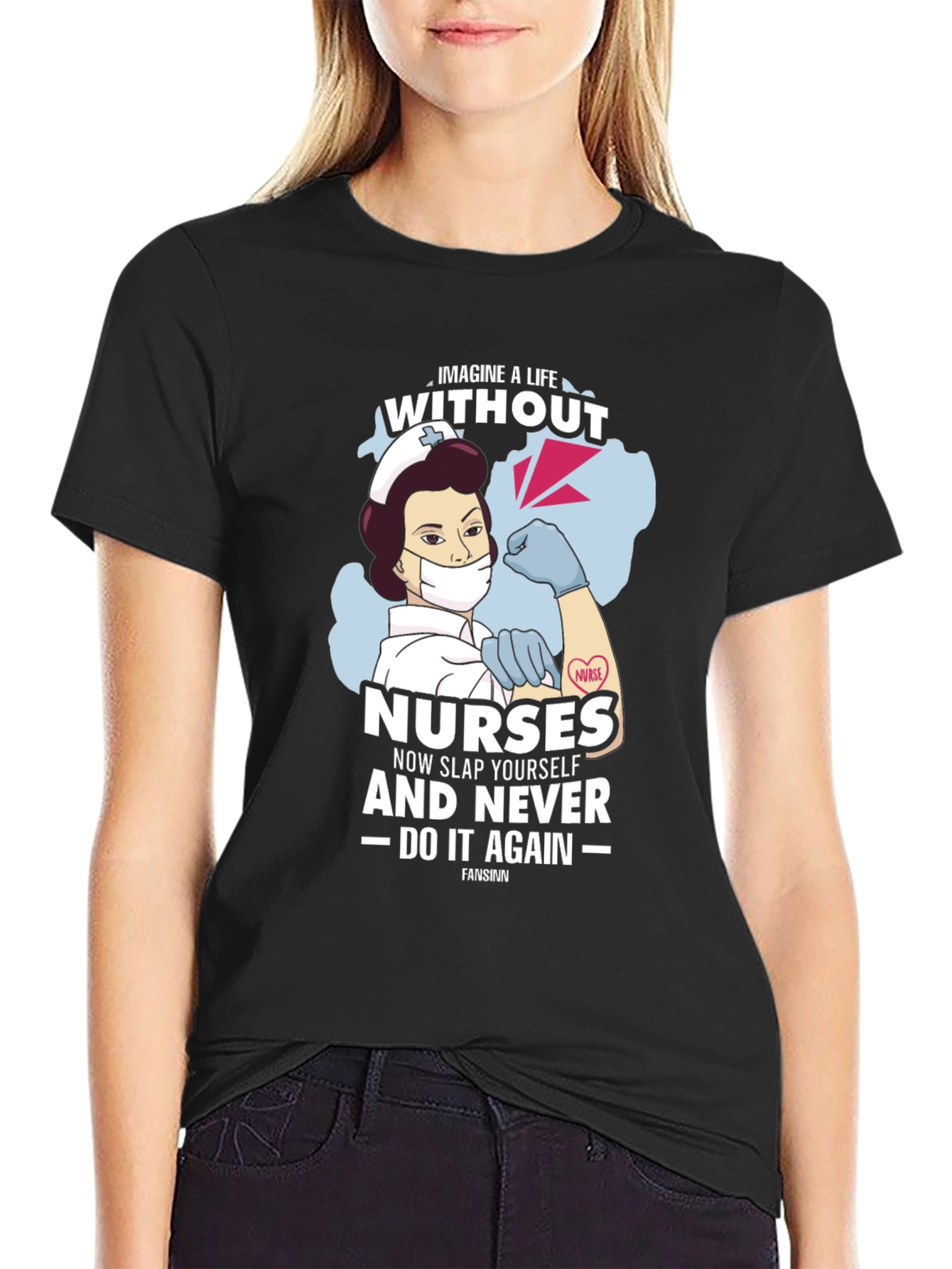 Imagine A Life Without Nurses T-Shirt