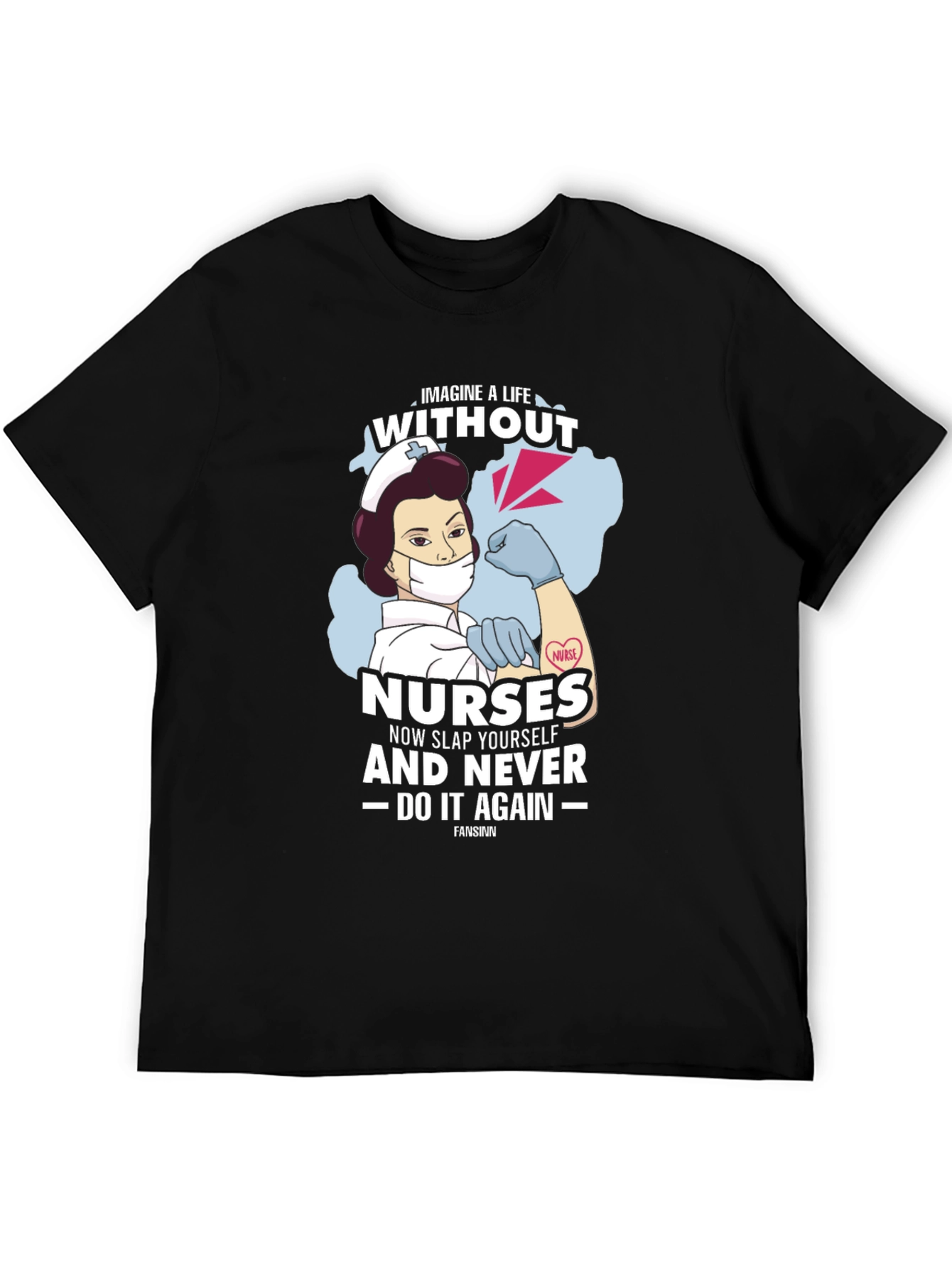Imagine A Life Without Nurses T-Shirt