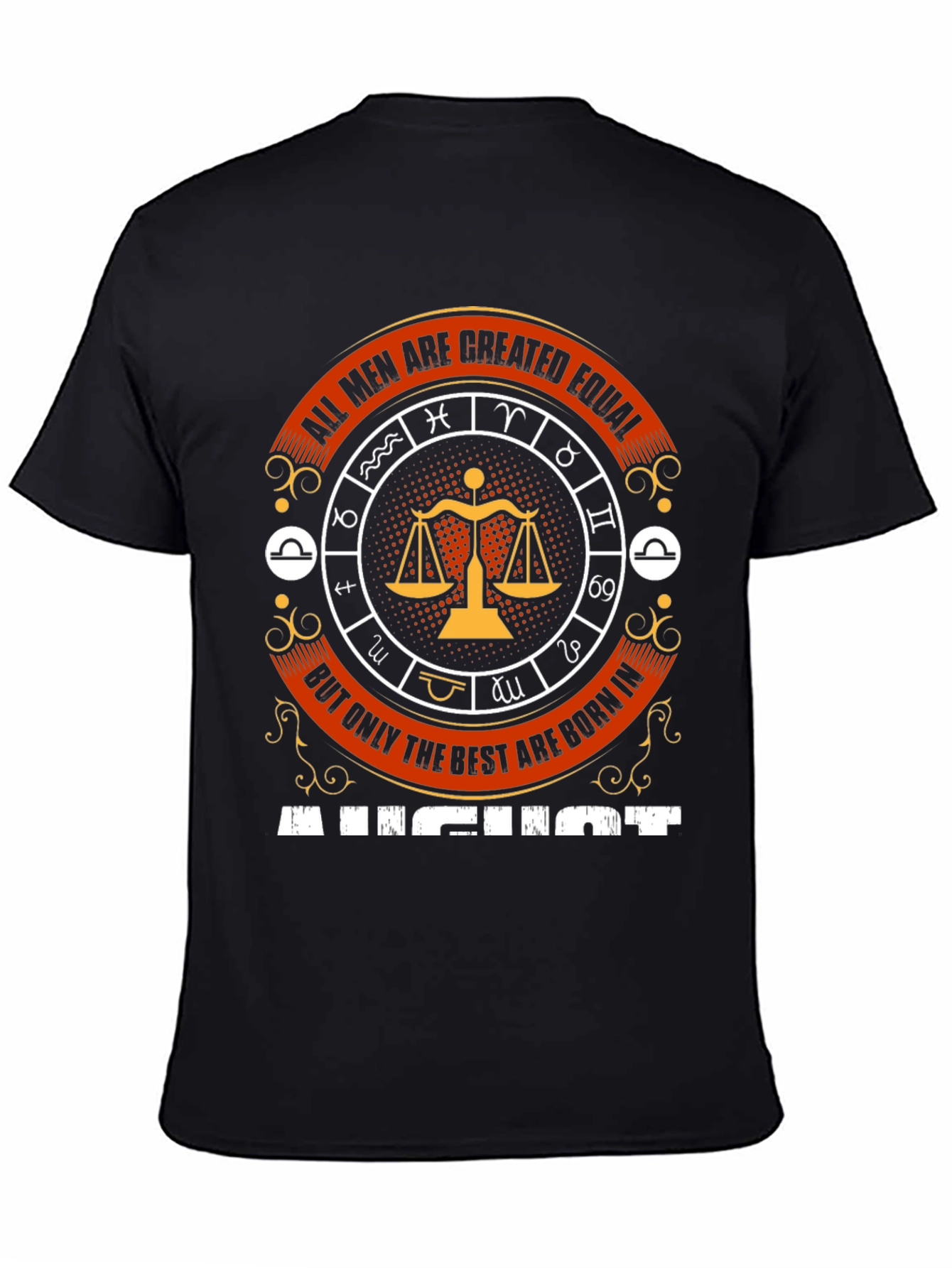 August Zodiac T-Shirt - All Men Are Created Equal