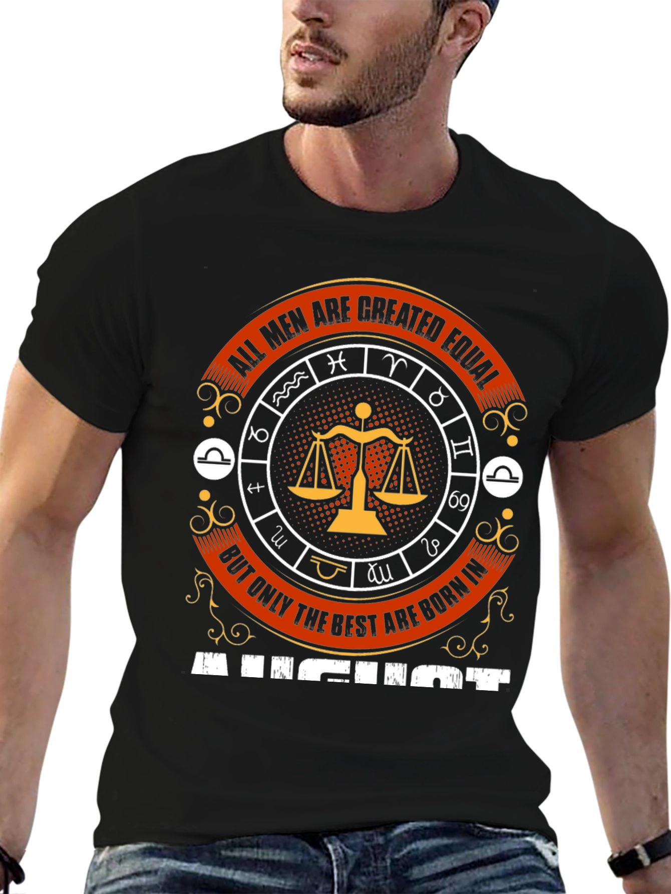 August Zodiac T-Shirt - All Men Are Created Equal