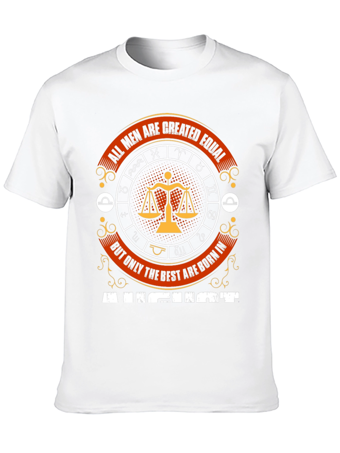 August Zodiac T-Shirt - All Men Are Created Equal