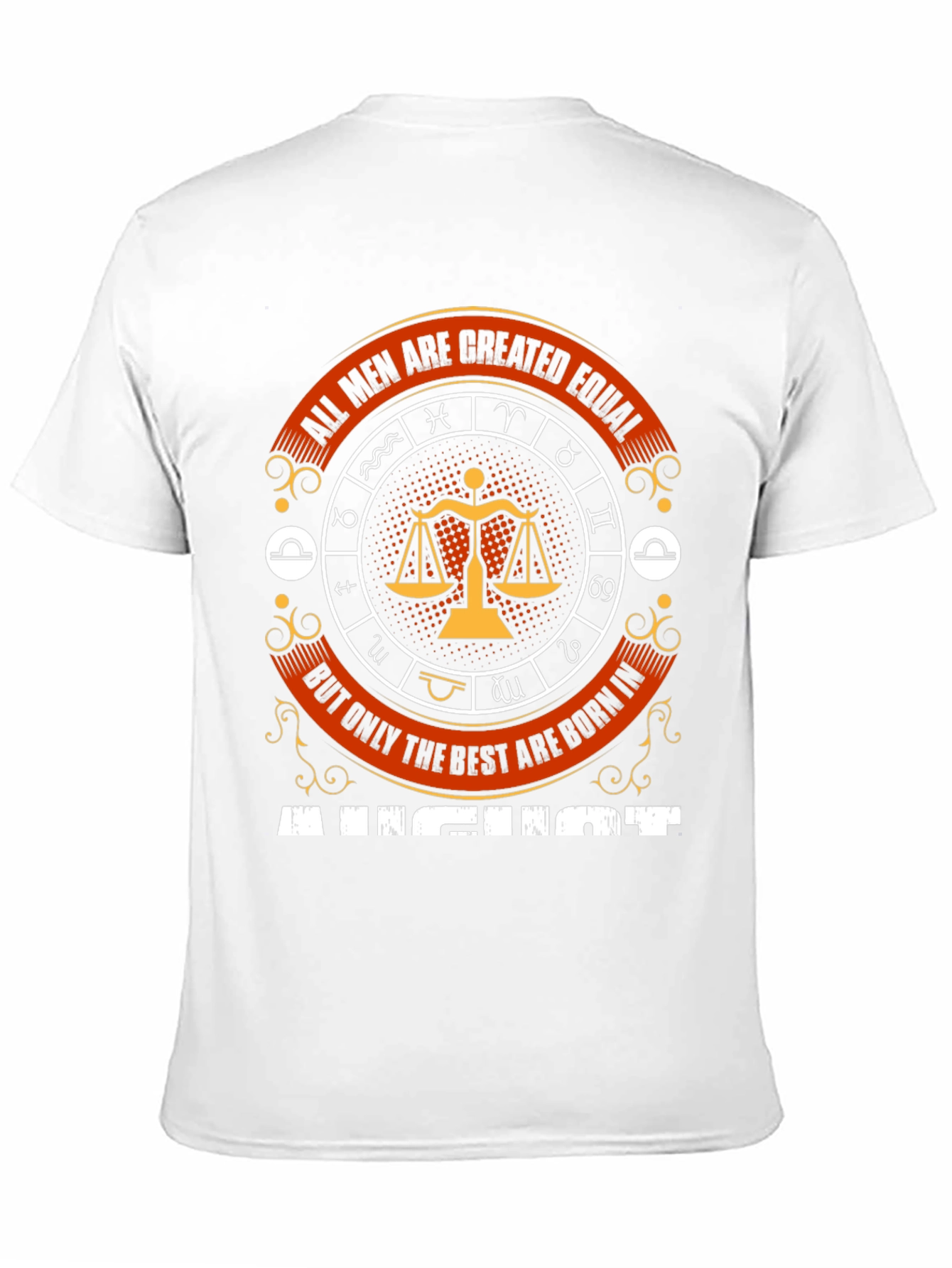 August Zodiac T-Shirt - All Men Are Created Equal