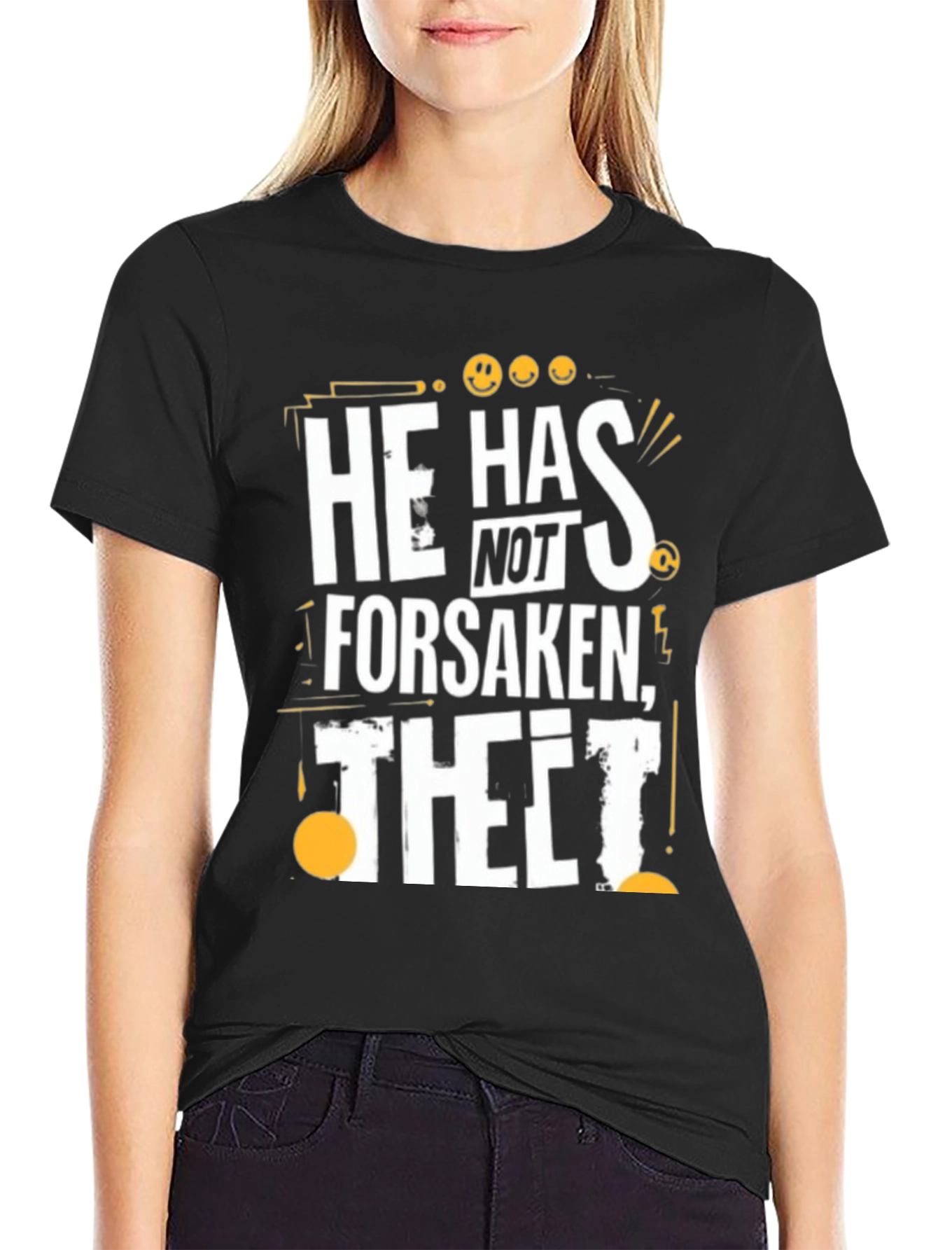He Has Not Forsaken Thet! Graphic T-Shirt