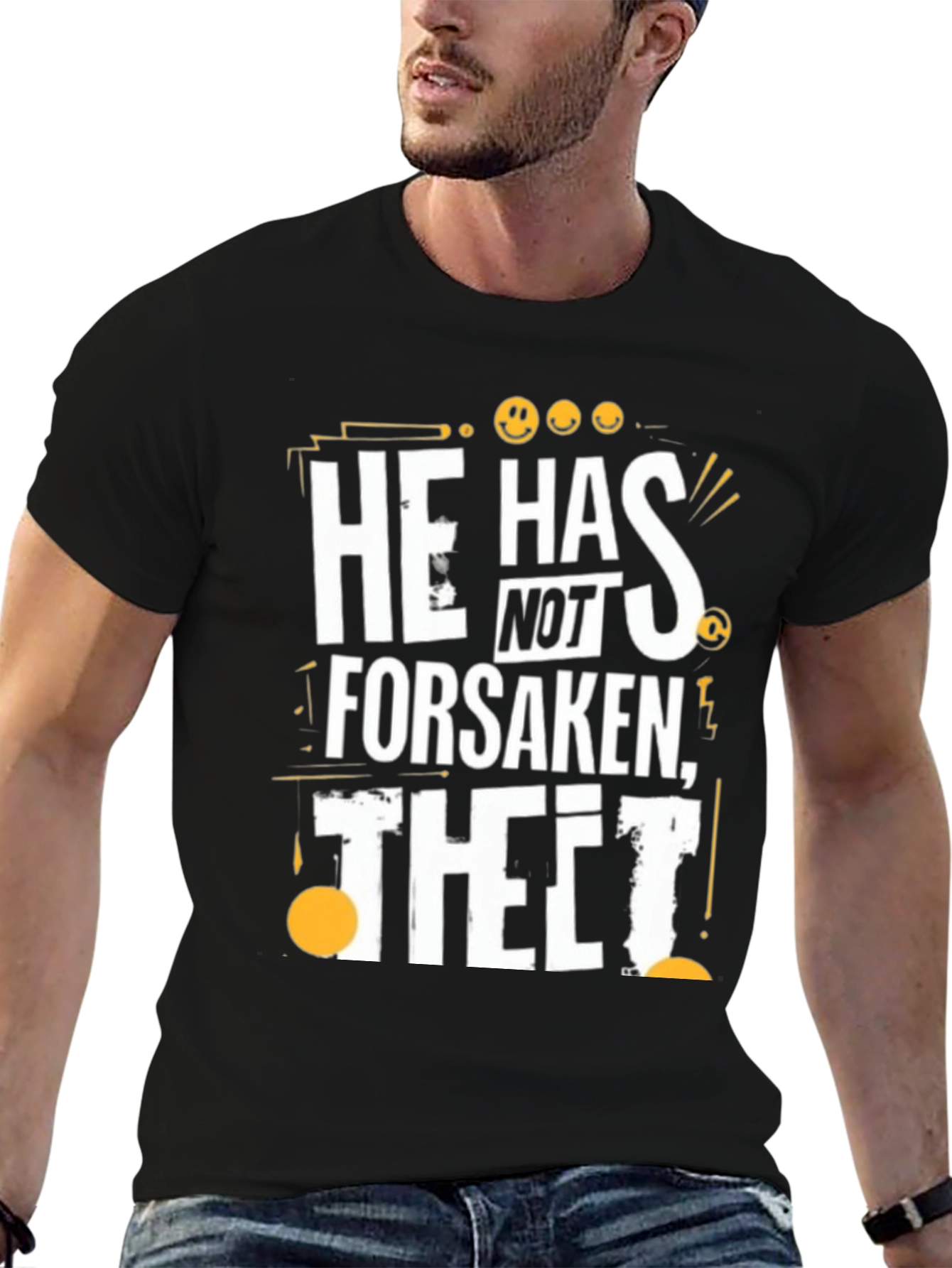 He Has Not Forsaken Thet! Graphic T-Shirt