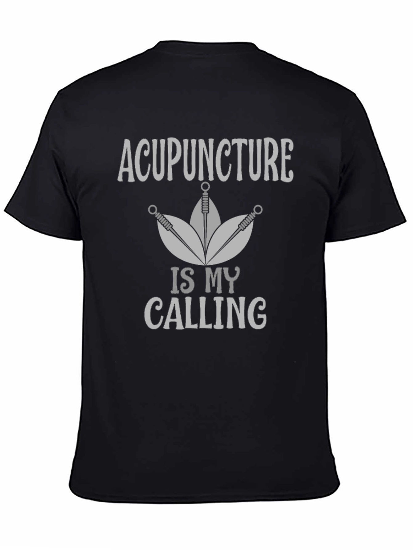 Acupuncture is My Calling T-Shirt